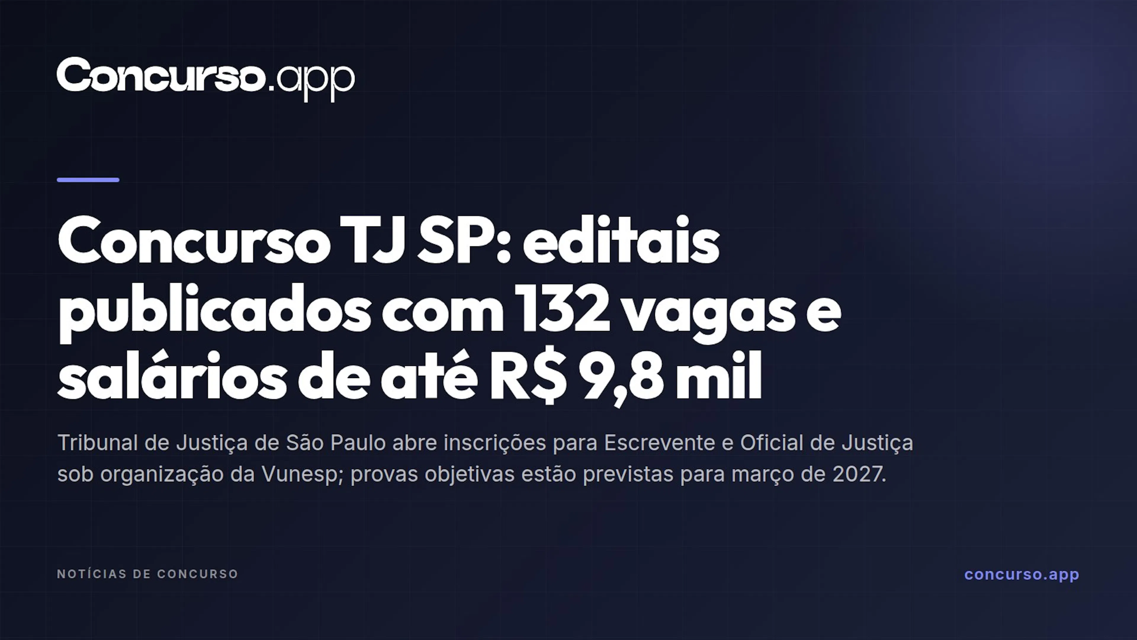 Concurso TJ SP: editais publicados com 132 vagas e salários de até R$ 9,8 mil