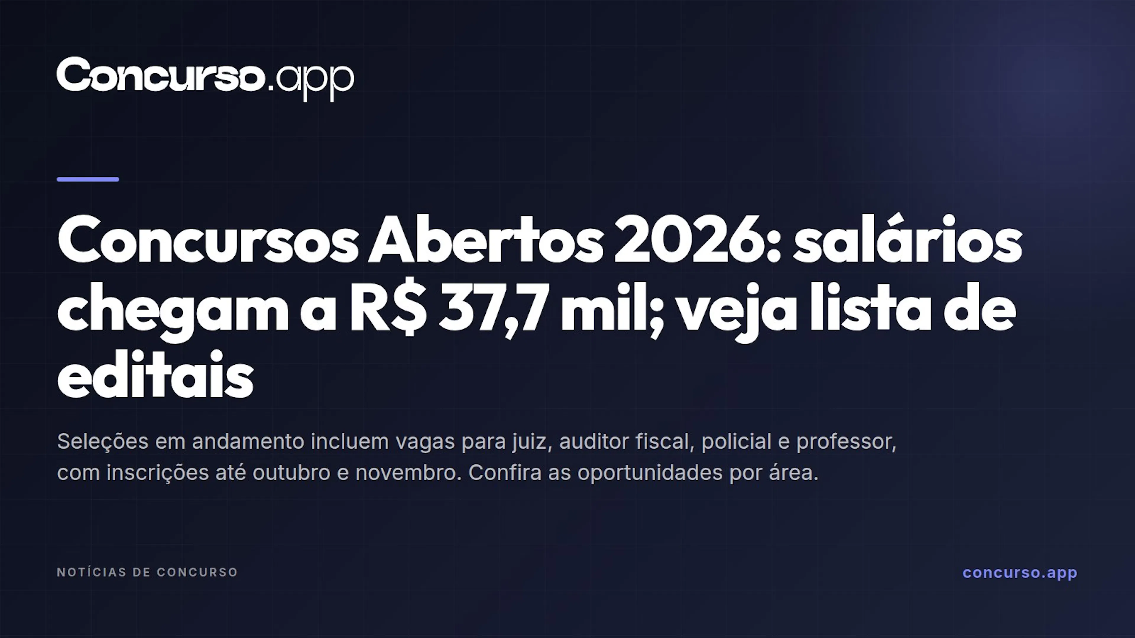 Concursos Abertos 2026: salários chegam a R$ 37,7 mil; veja lista de editais