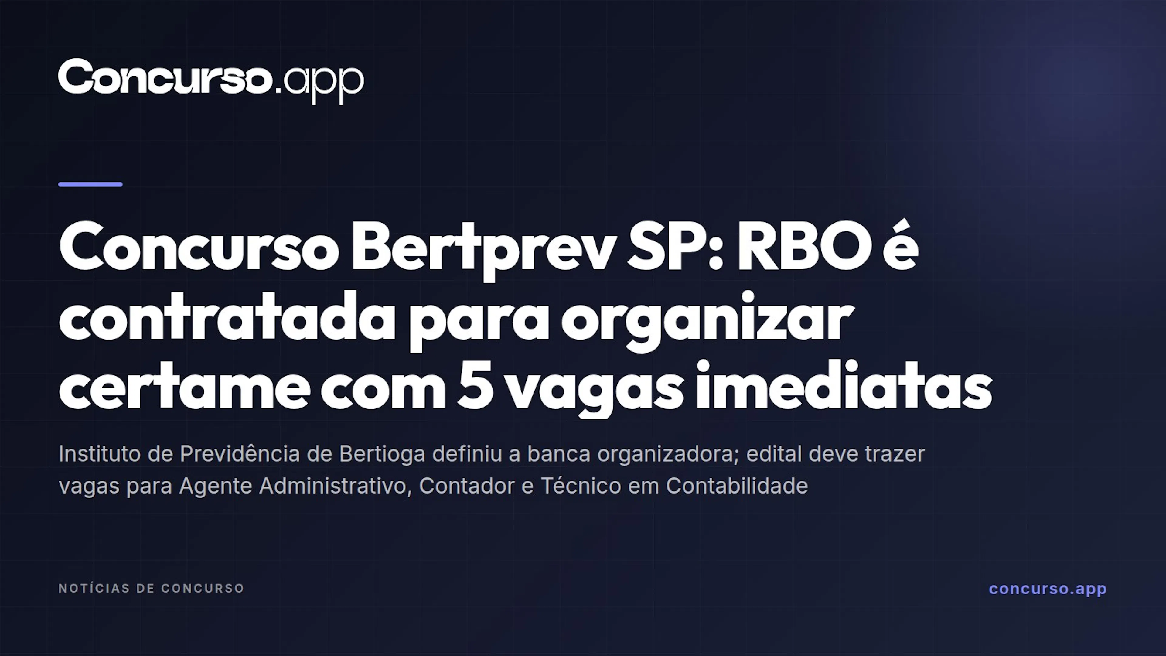 Concurso Bertprev SP: RBO é contratada para organizar certame com 5 vagas imediatas