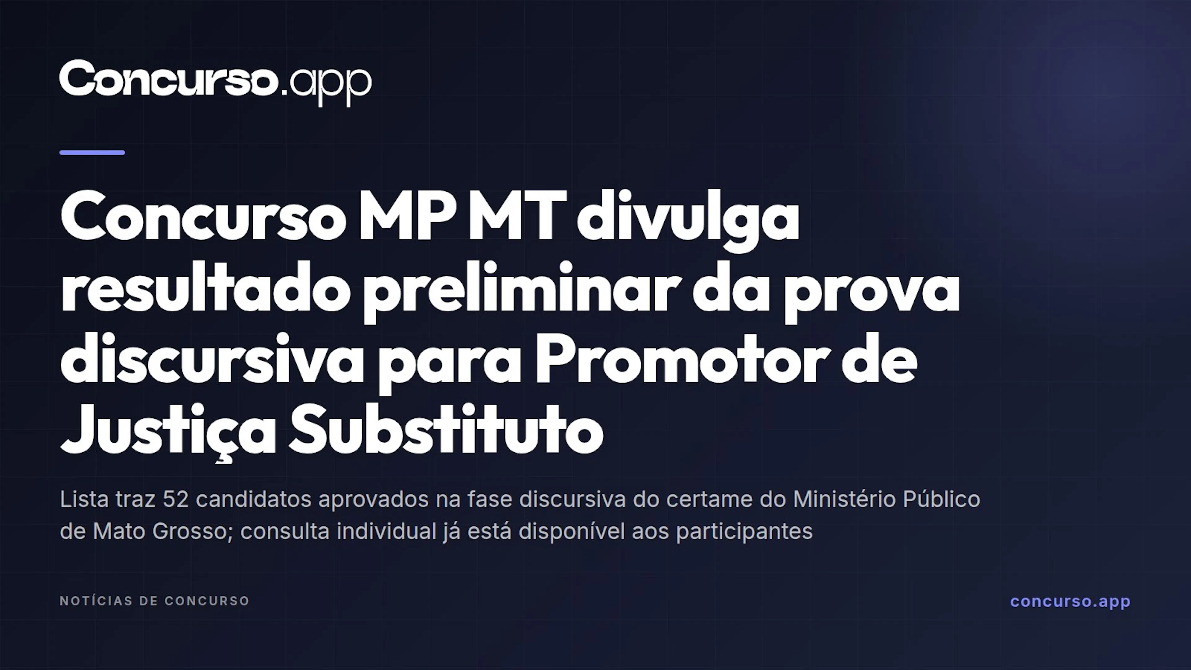 Concurso MP MT divulga resultado preliminar da prova discursiva para Promotor de Justiça Substituto