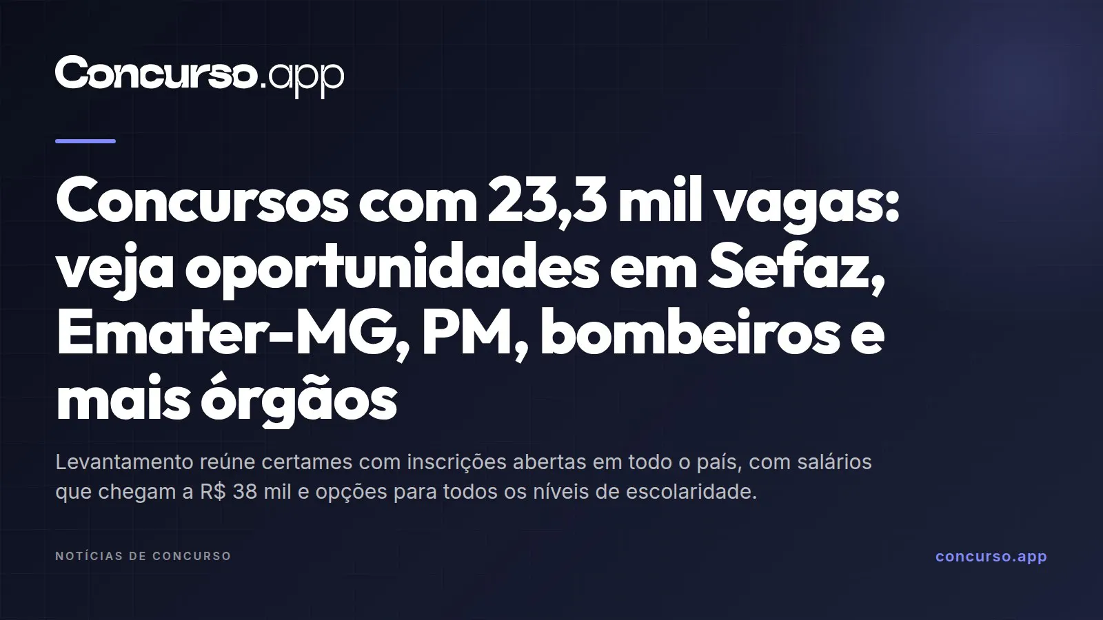 Concursos com 23,3 mil vagas: veja oportunidades em Sefaz, Emater-MG, PM, bombeiros e mais órgãos