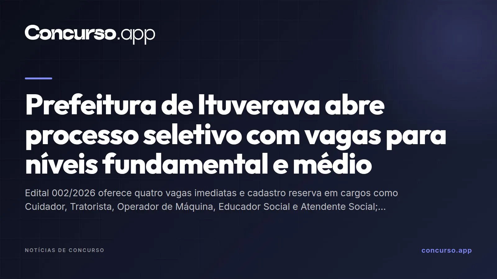 Prefeitura de Ituverava abre processo seletivo com vagas para níveis fundamental e médio
