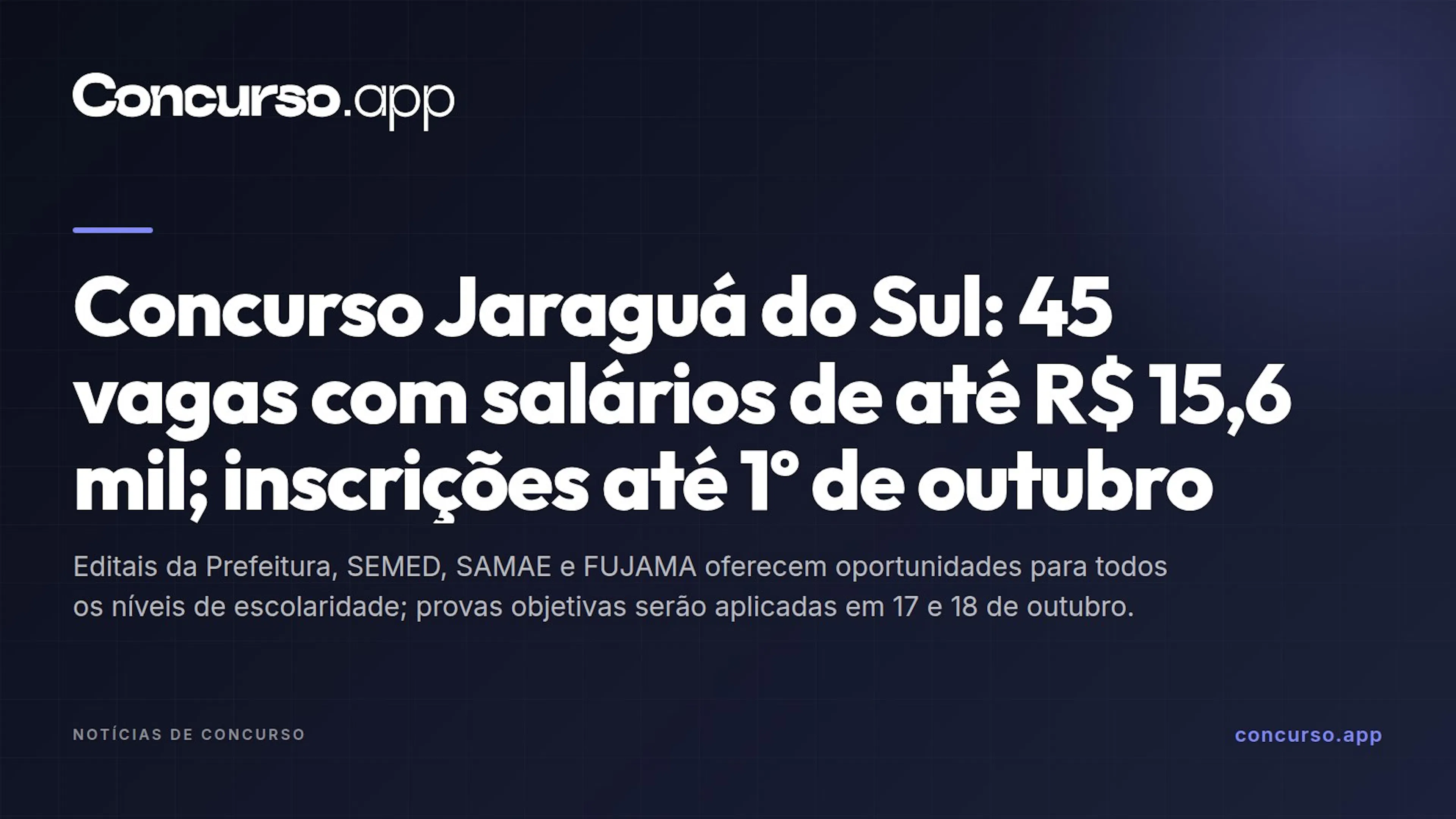 Concurso Jaraguá do Sul: 45 vagas com salários de até R$ 15,6 mil; inscrições até 1º de outubro