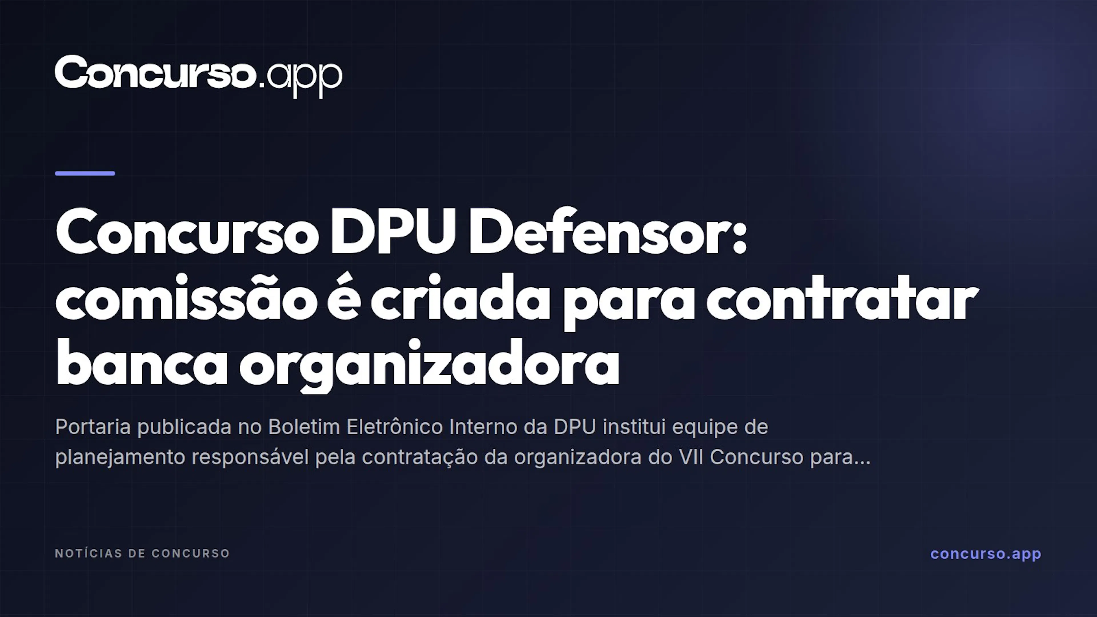 Concurso DPU Defensor: comissão é criada para contratar banca organizadora