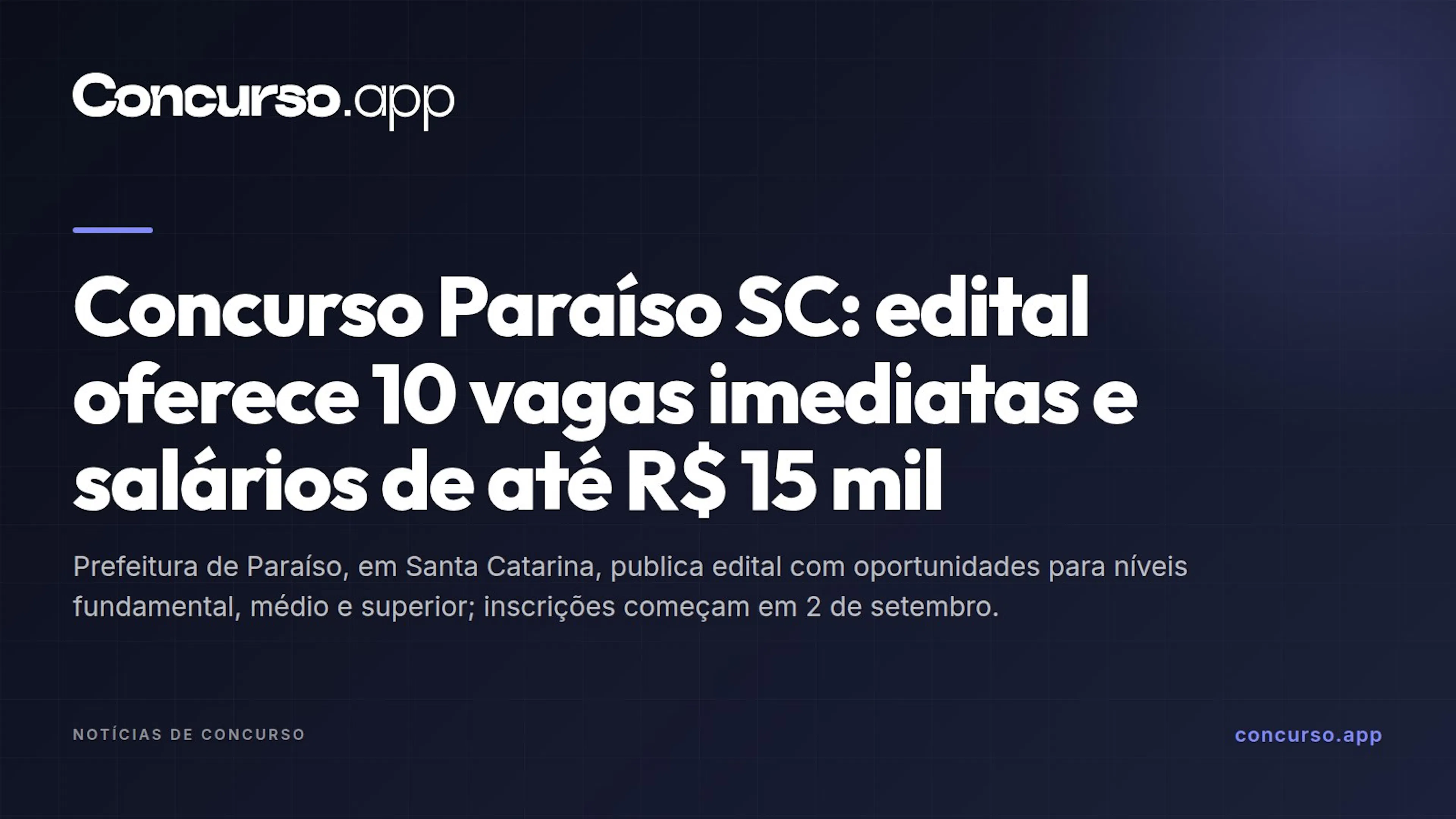 Concurso Paraíso SC: edital oferece 10 vagas imediatas e salários de até R$ 15 mil