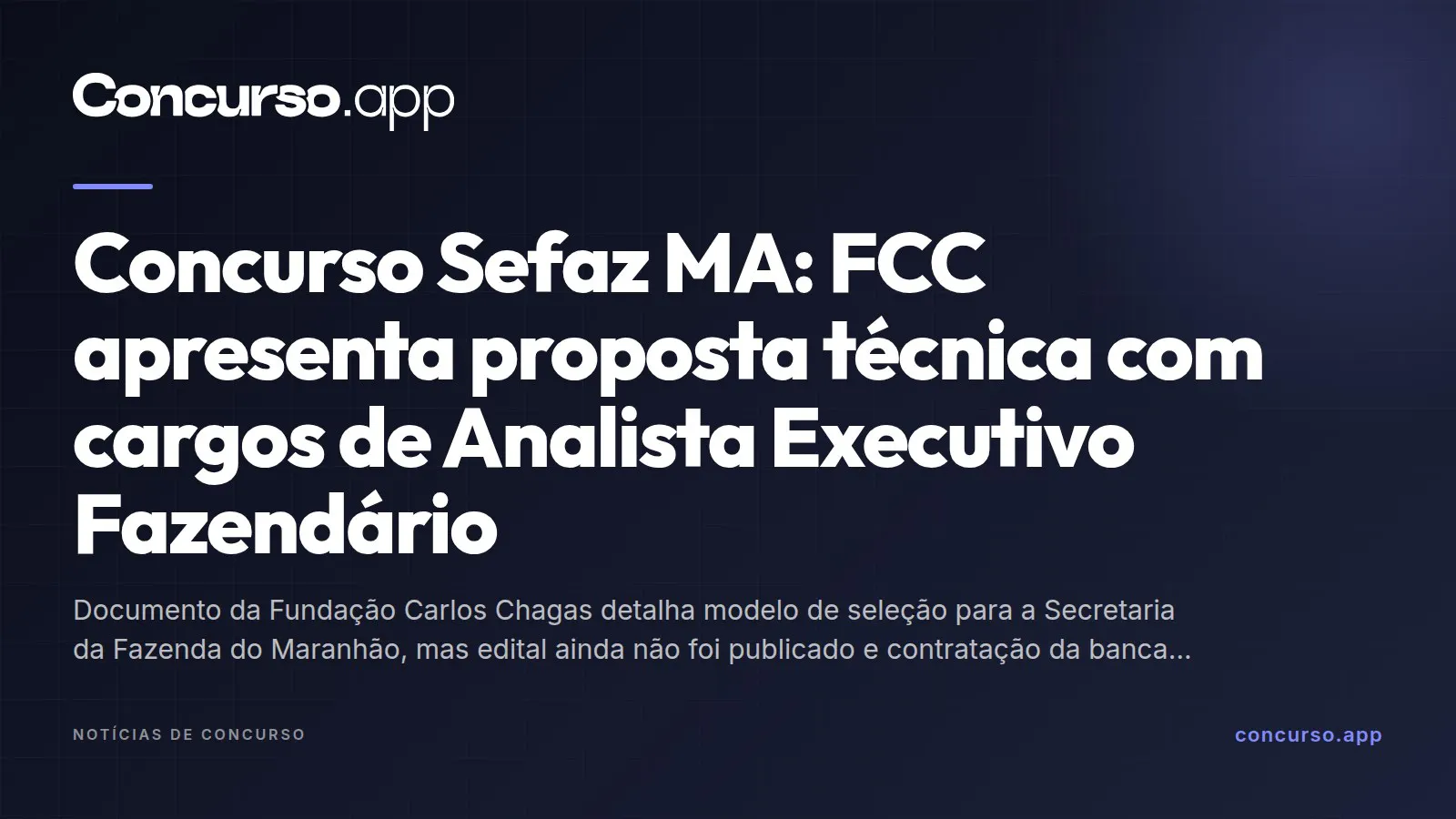 Concurso Sefaz MA: FCC apresenta proposta técnica com cargos de Analista Executivo Fazendário