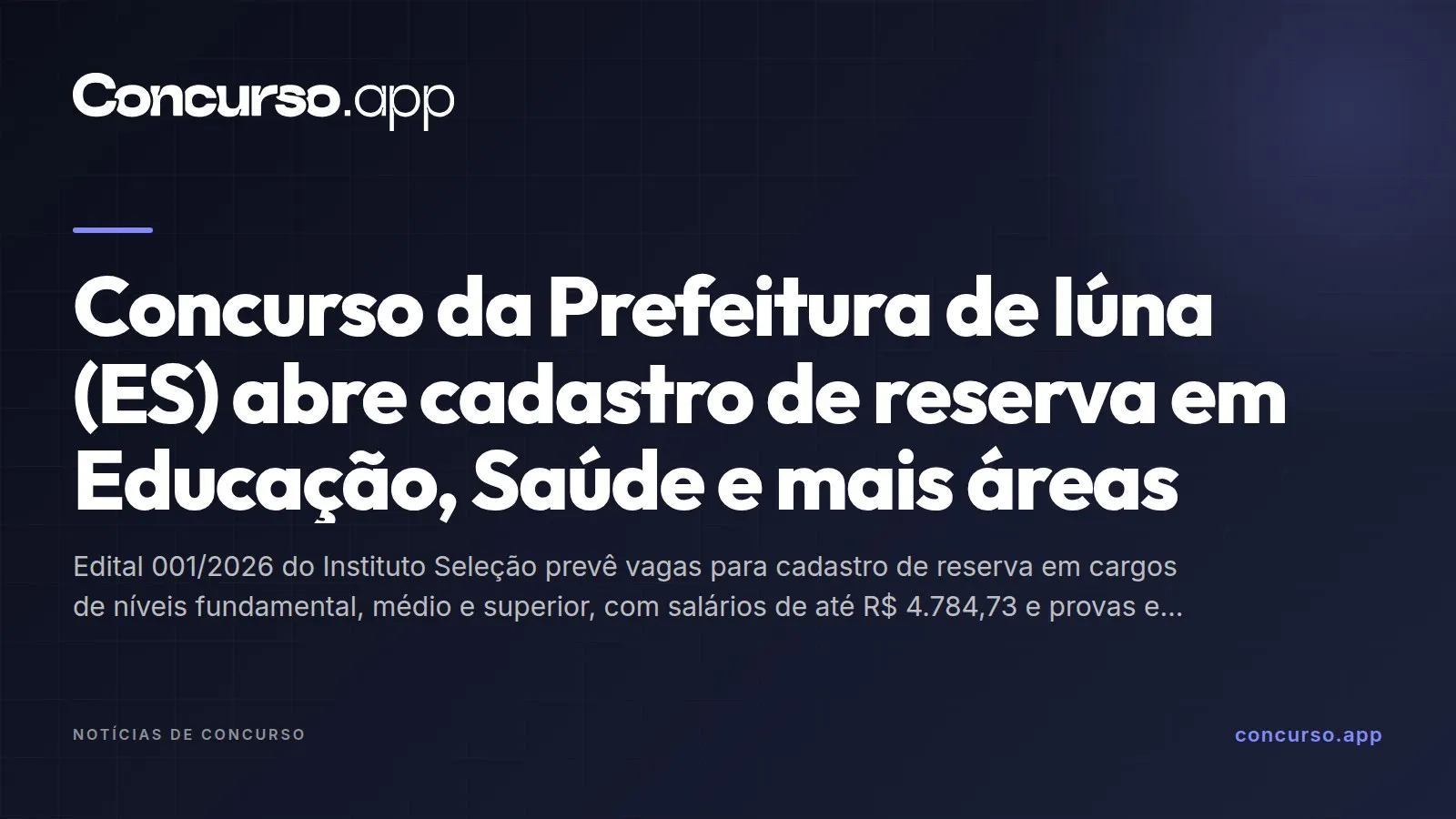 Concurso da Prefeitura de Iúna (ES) abre cadastro de reserva em Educação, Saúde e mais áreas
