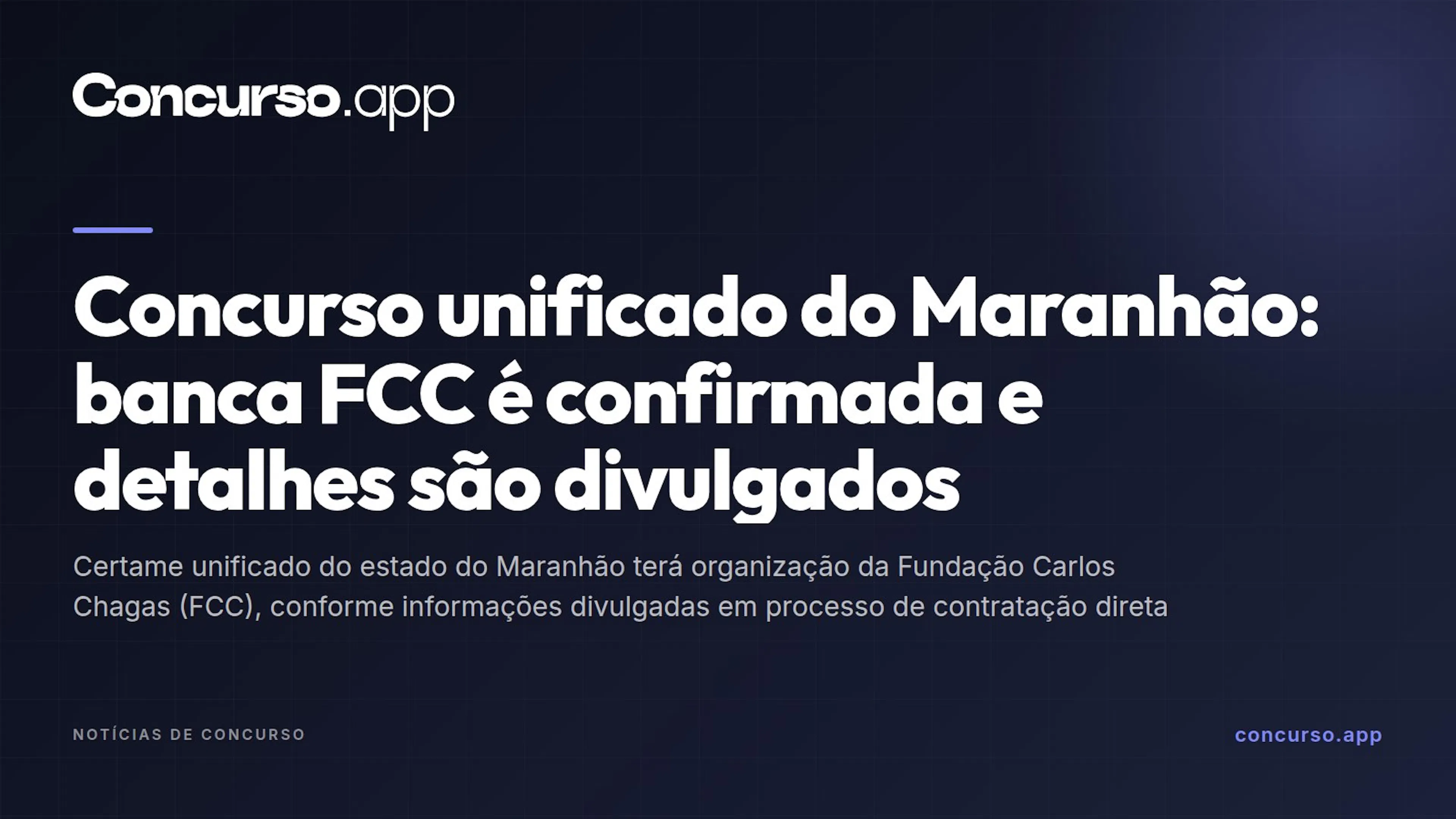 Concurso unificado do Maranhão: banca FCC é confirmada e detalhes são divulgados