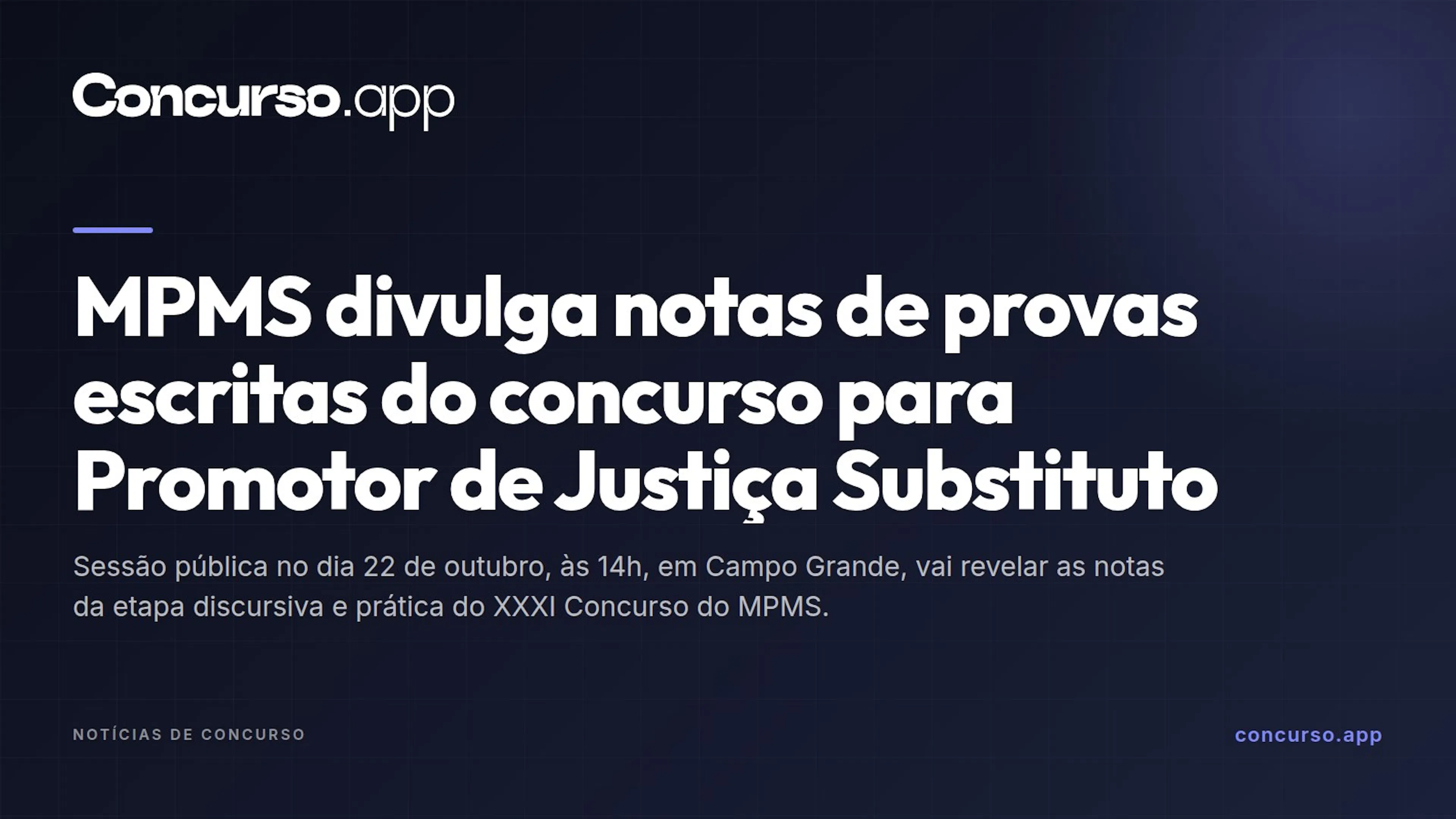 MPMS divulga notas de provas escritas do concurso para Promotor de Justiça Substituto