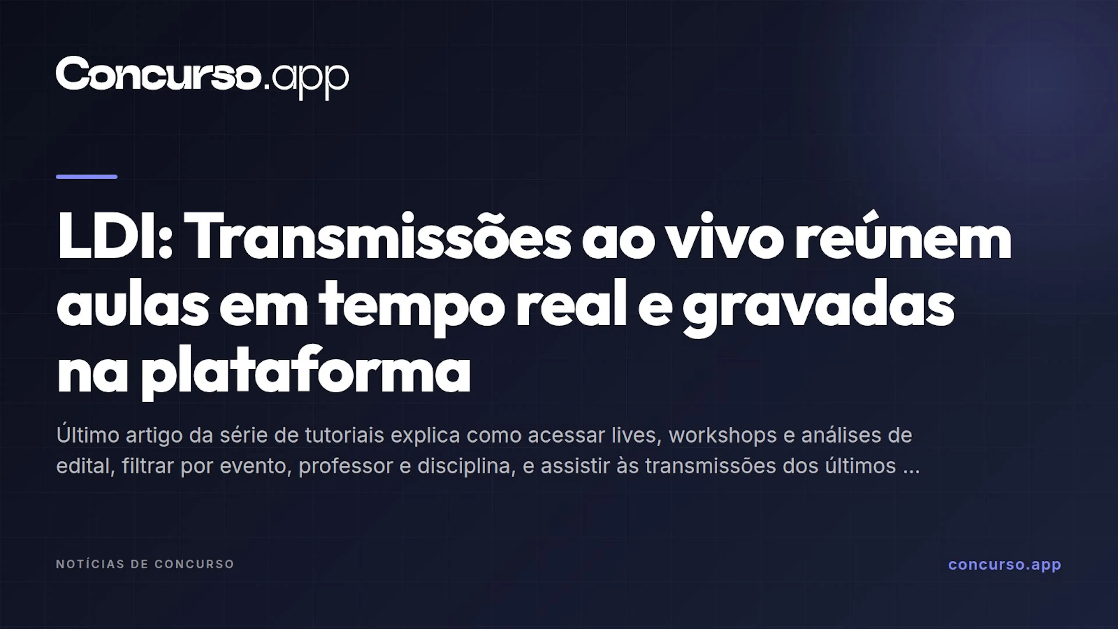 LDI: Transmissões ao vivo reúnem aulas em tempo real e gravadas na plataforma