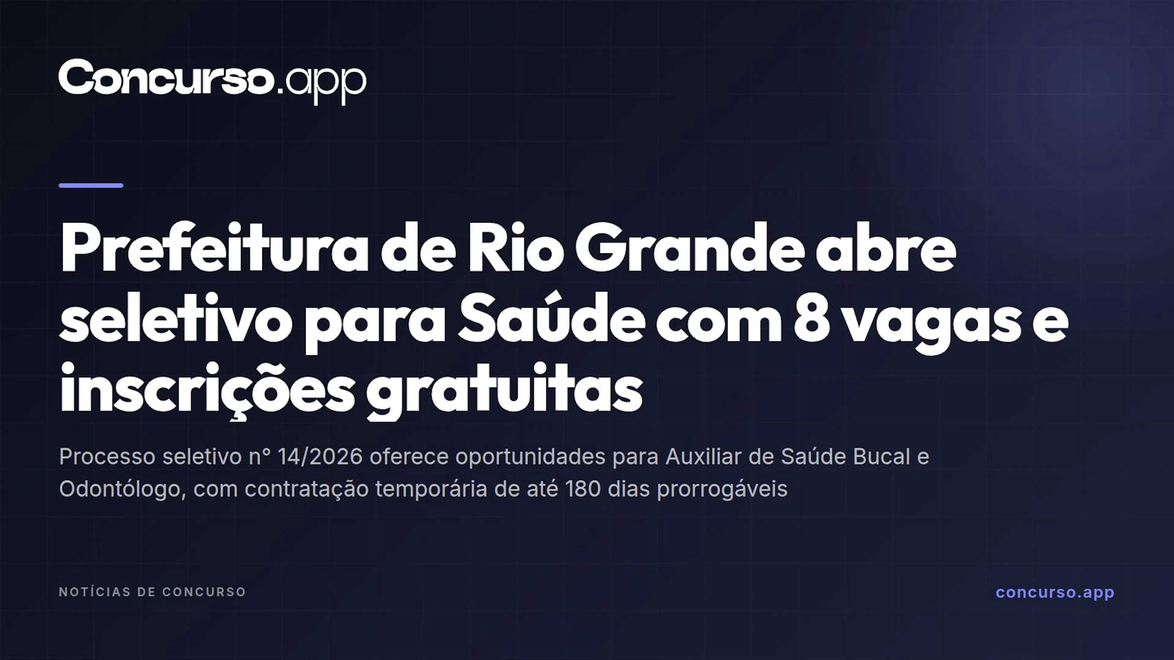 Prefeitura de Rio Grande abre seletivo para Saúde com 8 vagas e inscrições gratuitas