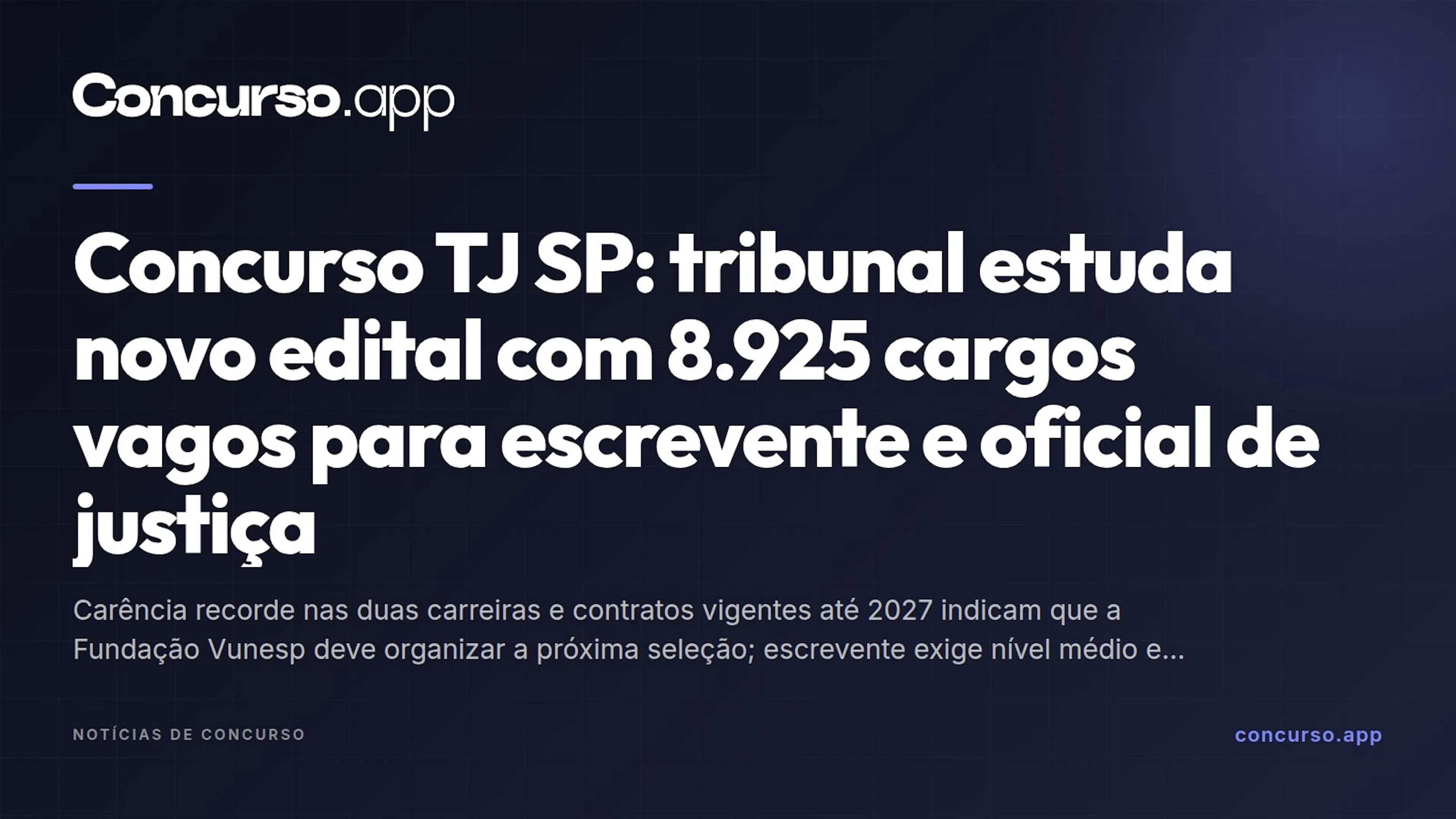 Concurso TJ SP: tribunal estuda novo edital com 8.925 cargos vagos para escrevente e oficial de justiça