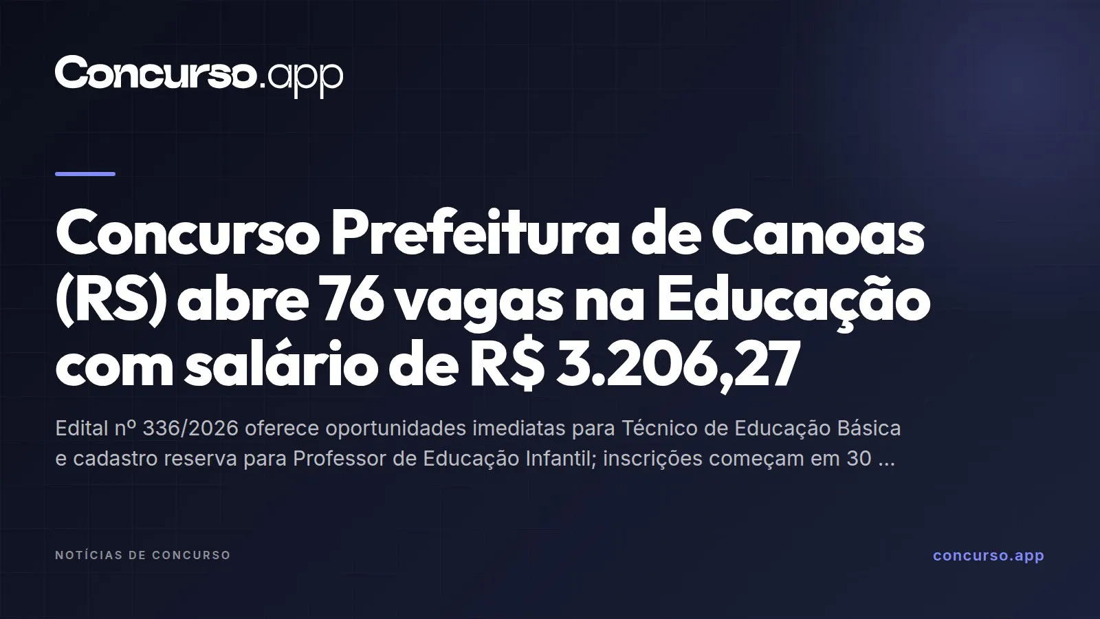 Concurso Prefeitura de Canoas (RS) abre 76 vagas na Educação com salário de R$ 3.206,27