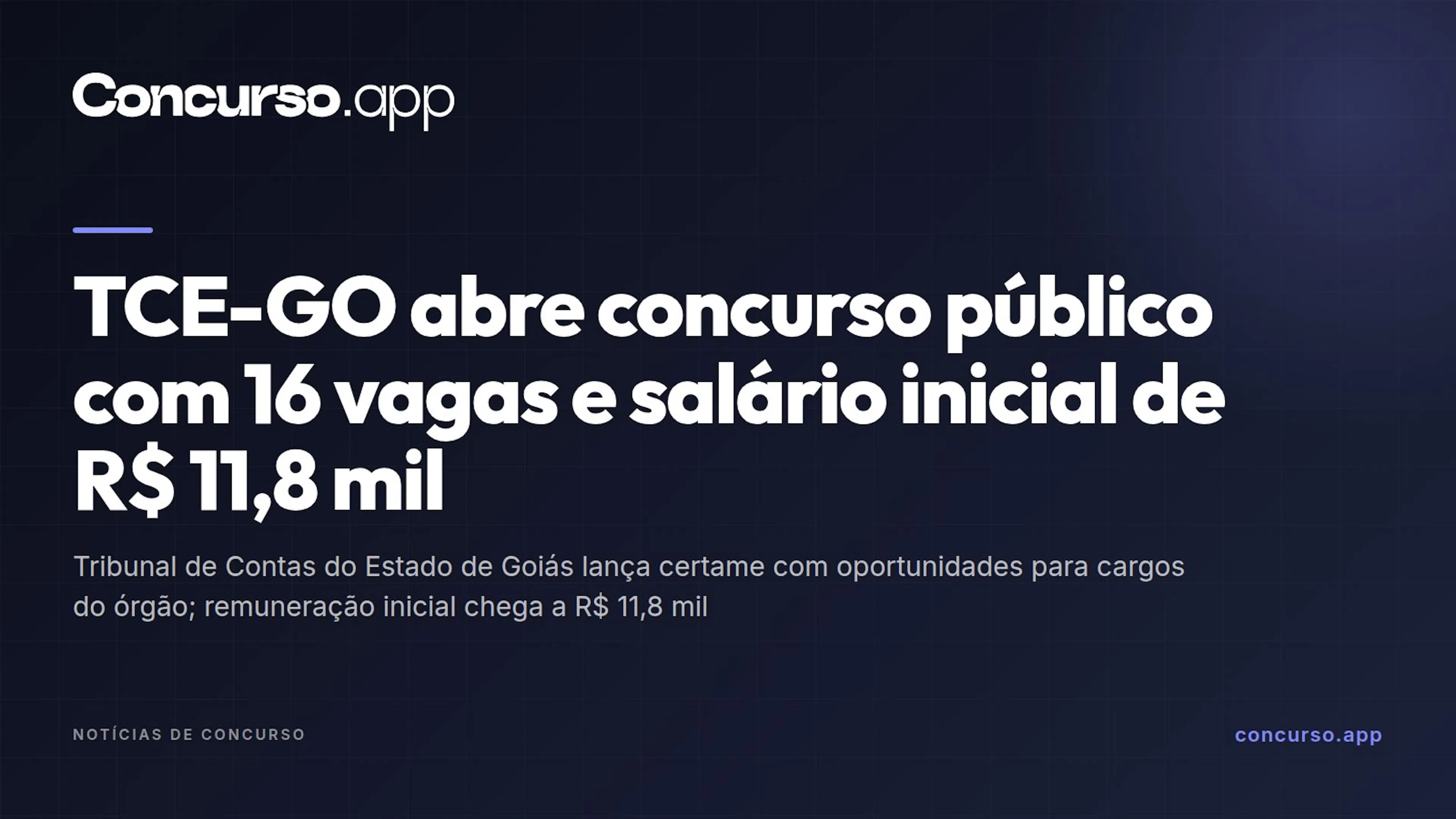 TCE-GO abre concurso público com 16 vagas e salário inicial de R$ 11,8 mil
