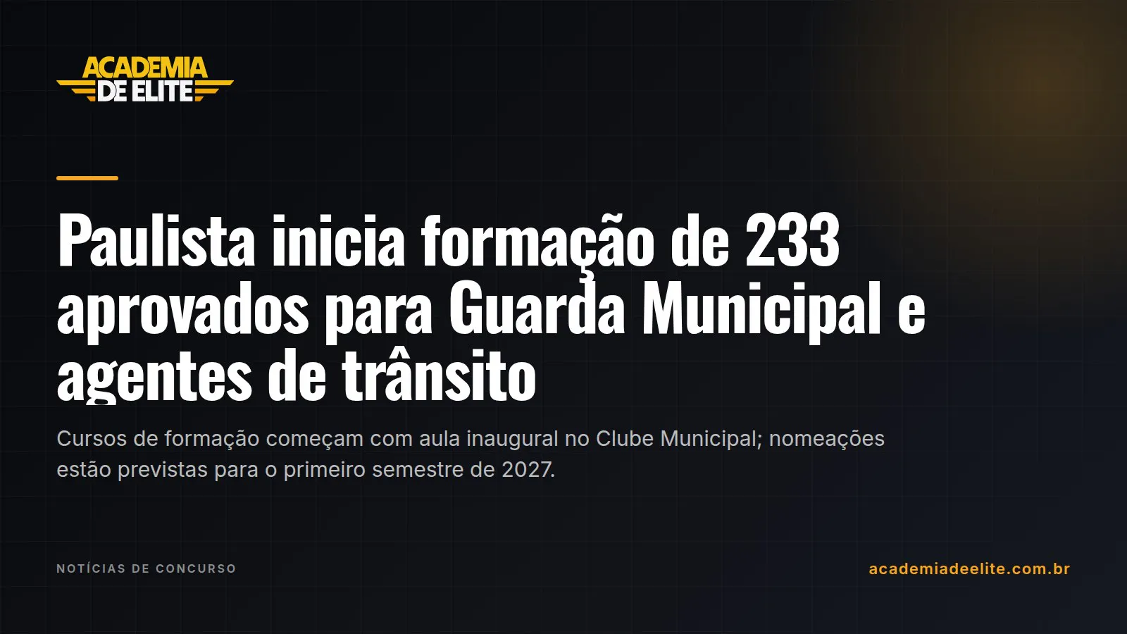 Paulista inicia formação de 233 aprovados para Guarda Municipal e agentes de trânsito