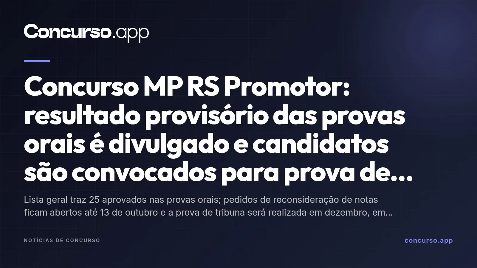 Concurso MP RS Promotor: resultado provisório das provas orais é divulgado e candidatos são convocados para prova de tribuna