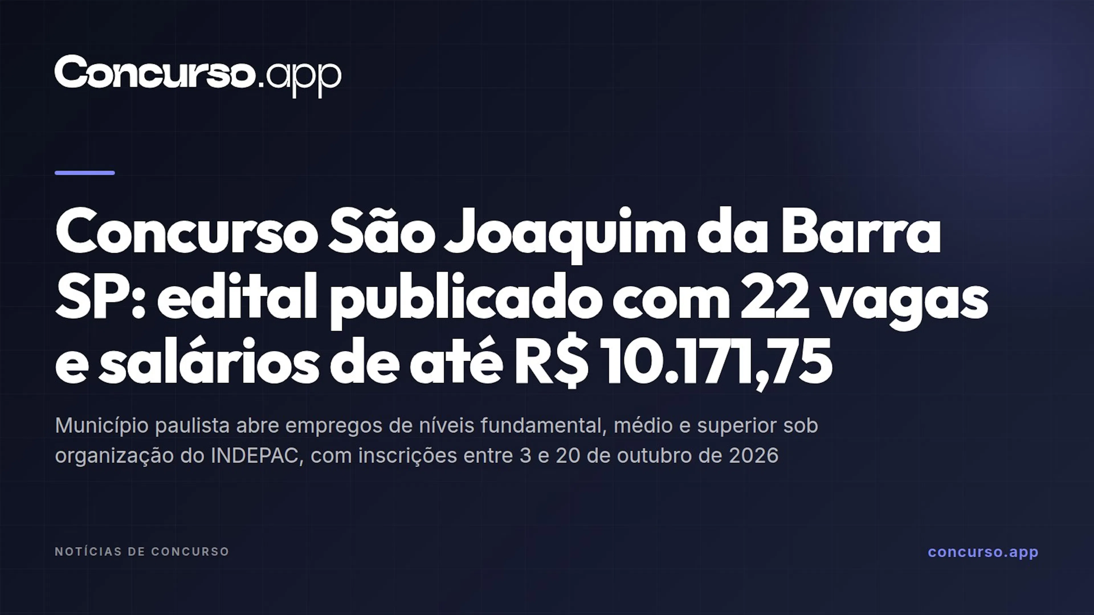Concurso São Joaquim da Barra SP: edital publicado com 22 vagas e salários de até R$ 10.171,75