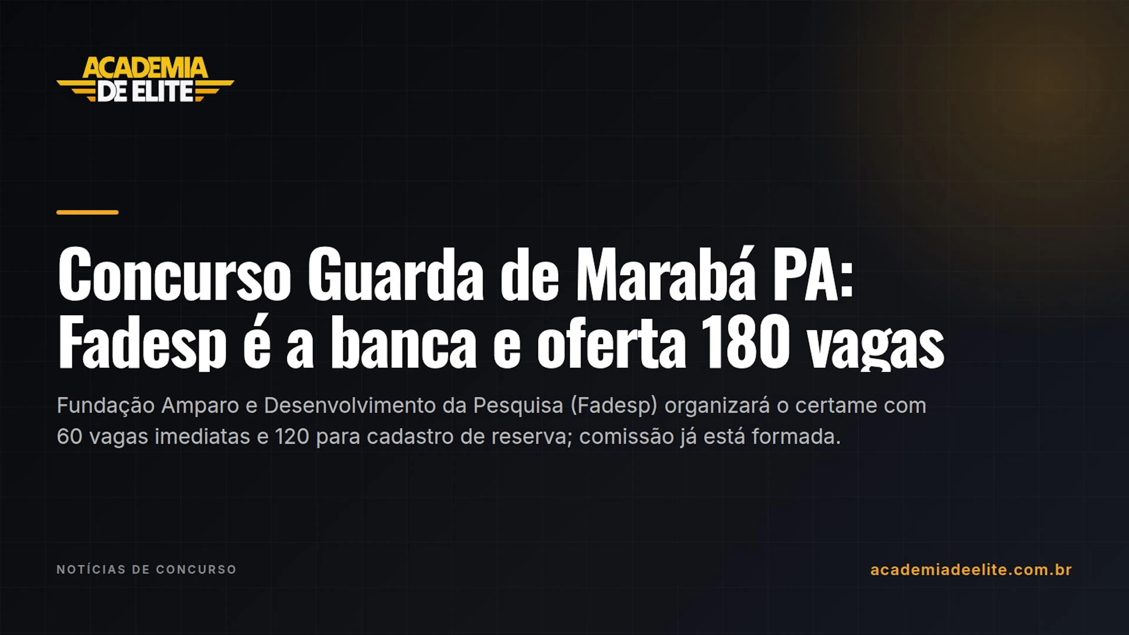 Concurso Guarda de Marabá PA: Fadesp é a banca e oferta 180 vagas