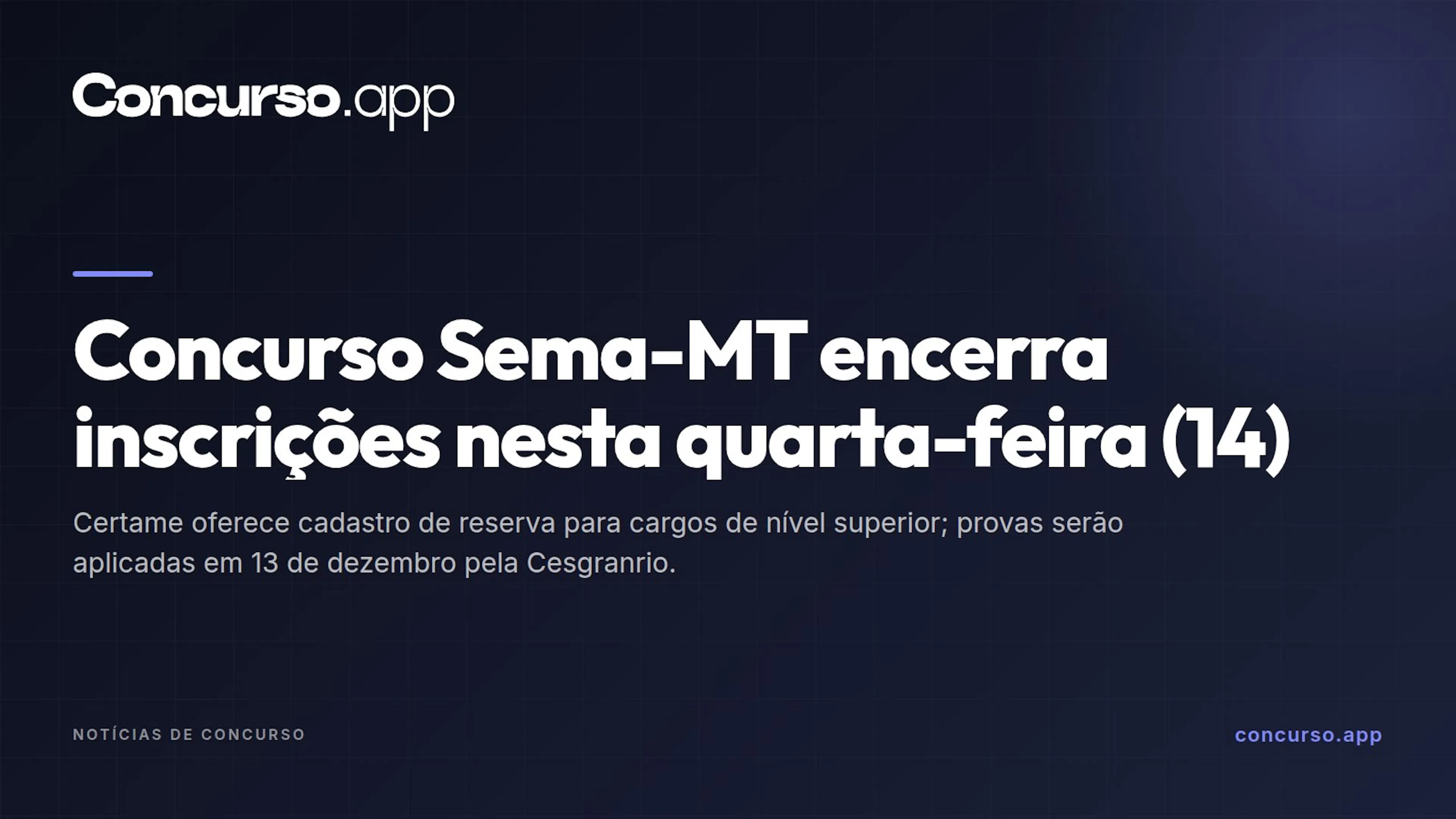 Concurso Sema-MT encerra inscrições nesta quarta-feira (14)