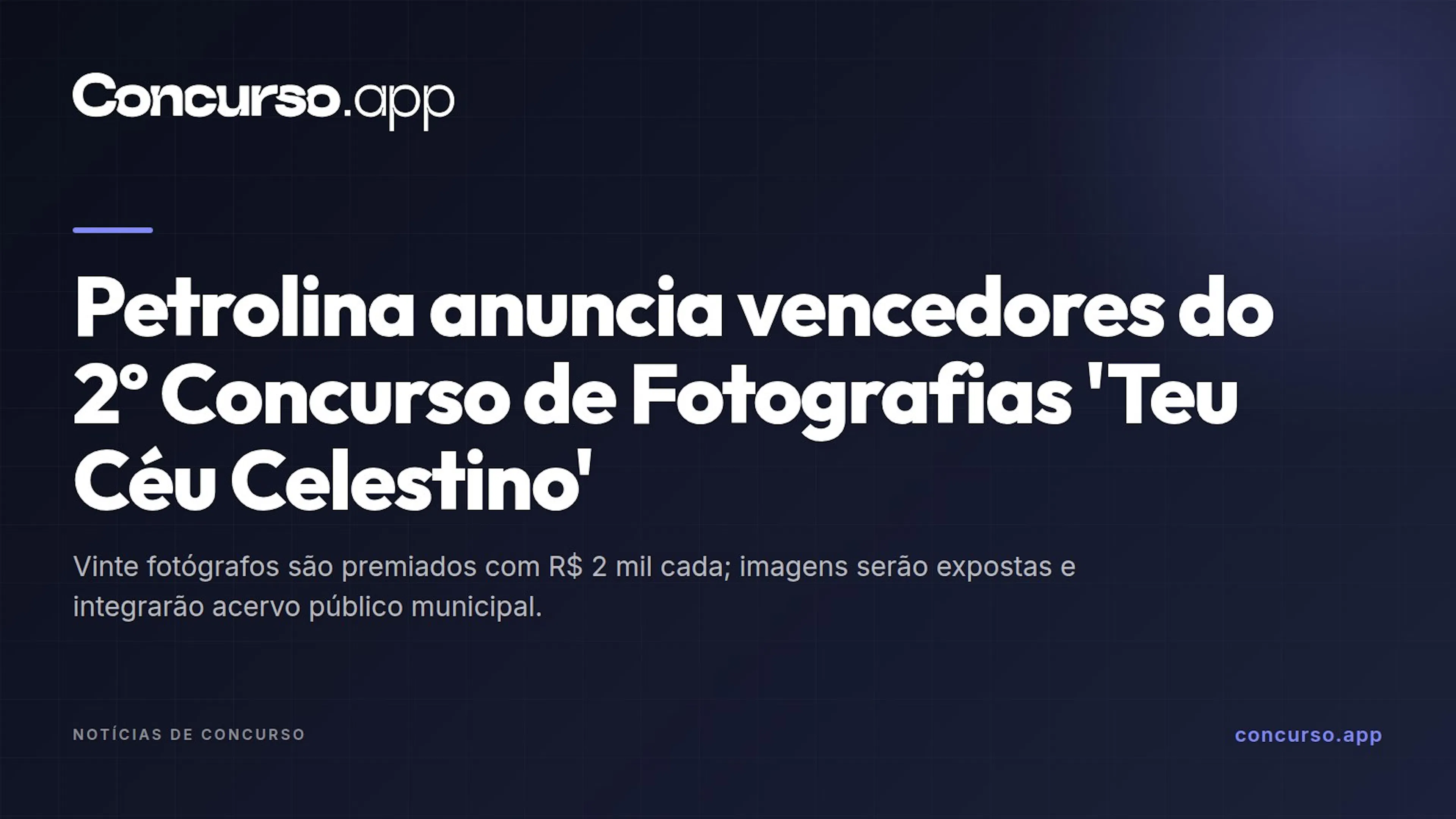 Petrolina anuncia vencedores do 2º Concurso de Fotografias 'Teu Céu Celestino'
