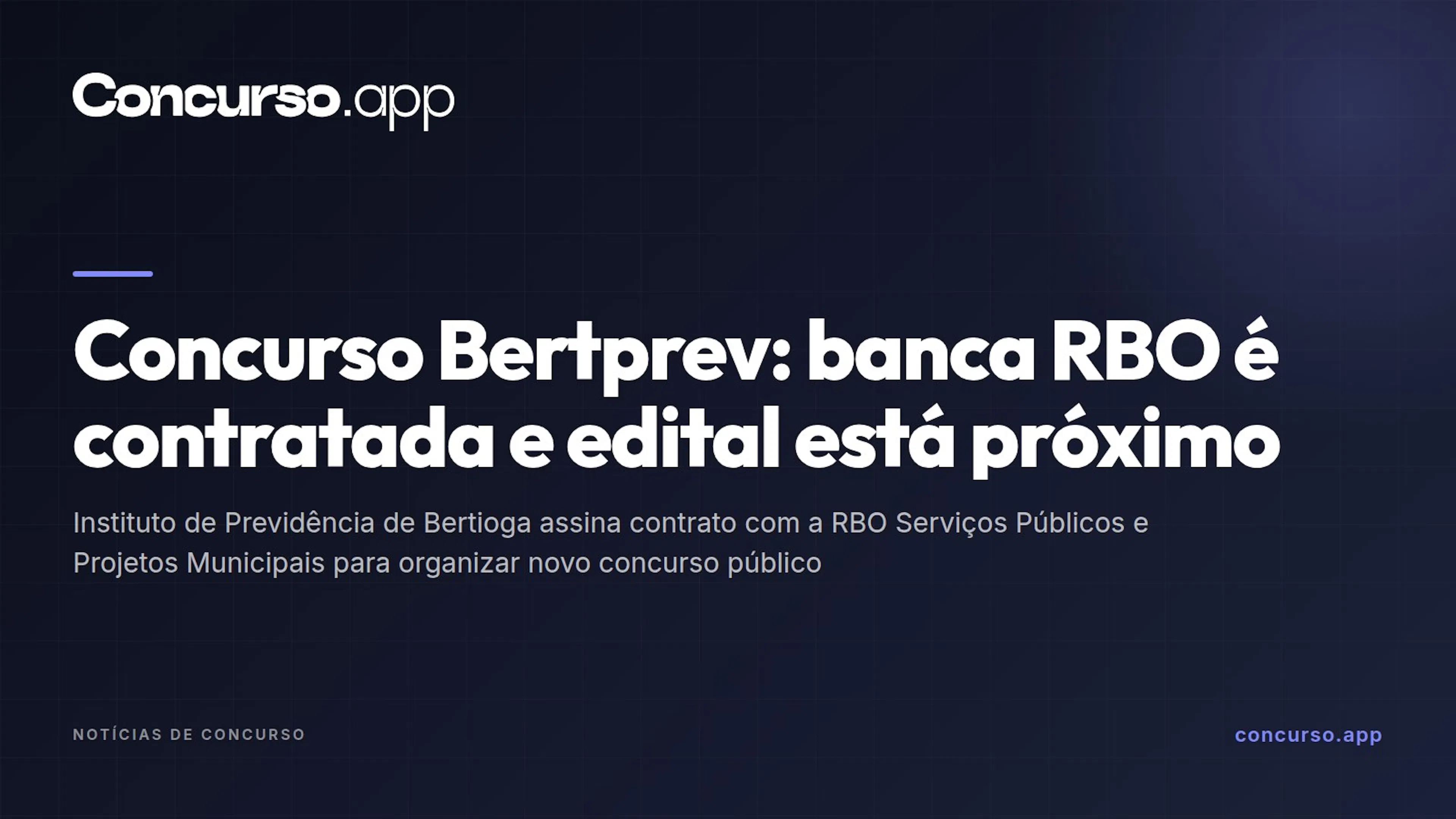 Concurso Bertprev: banca RBO é contratada e edital está próximo