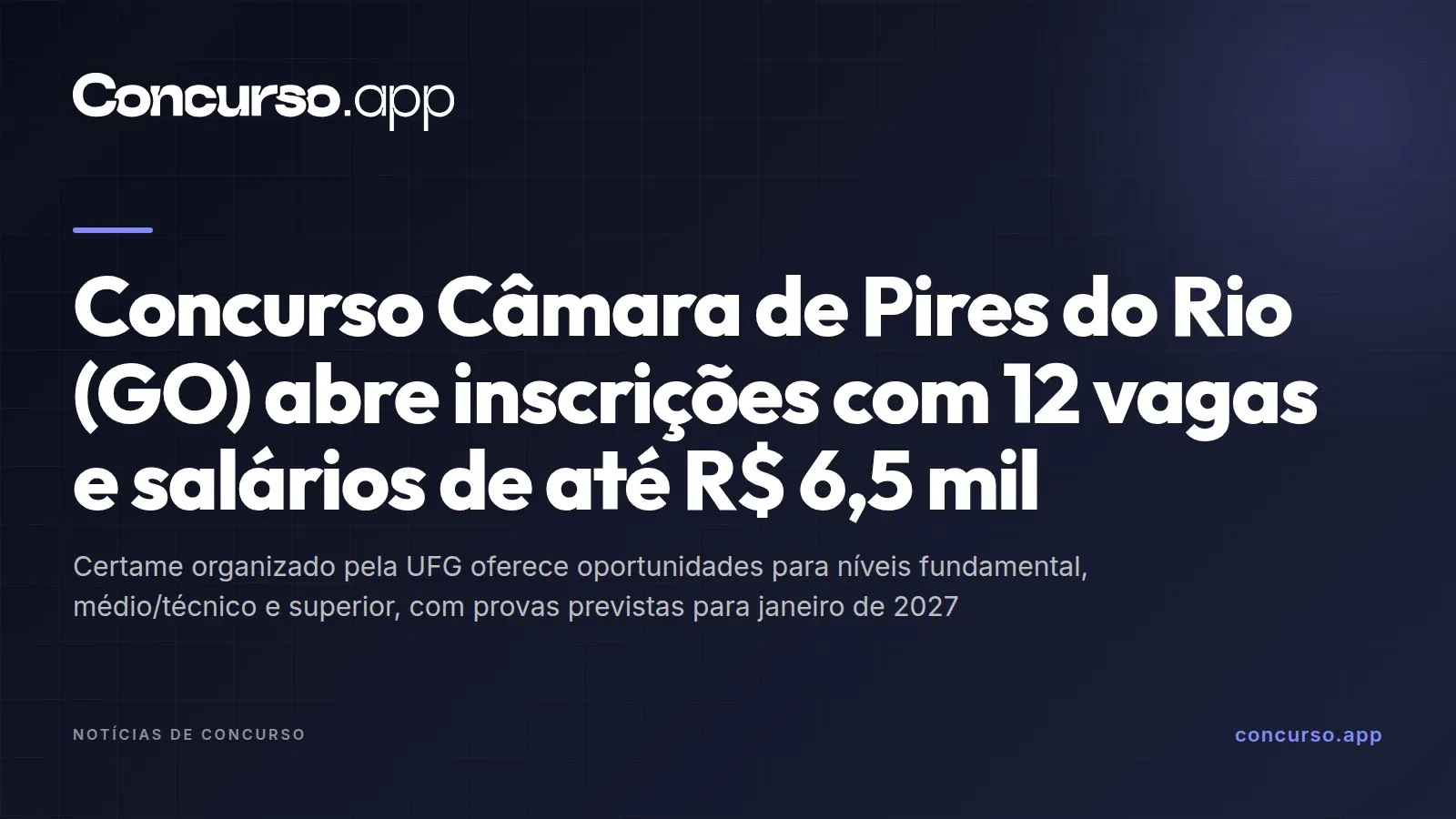 Concurso Câmara de Pires do Rio (GO) abre inscrições com 12 vagas e salários de até R$ 6,5 mil