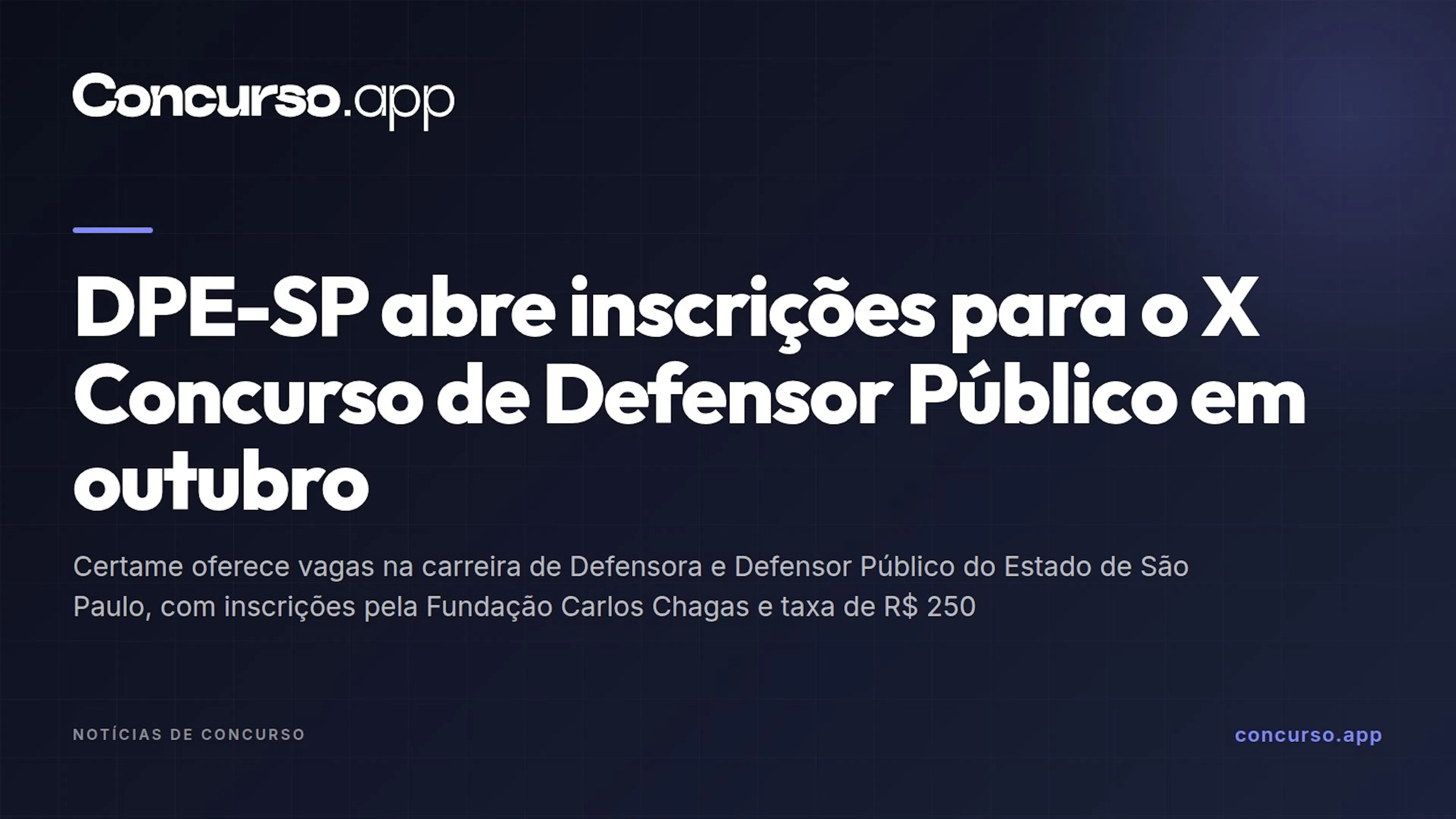 DPE-SP abre inscrições para o X Concurso de Defensor Público em outubro