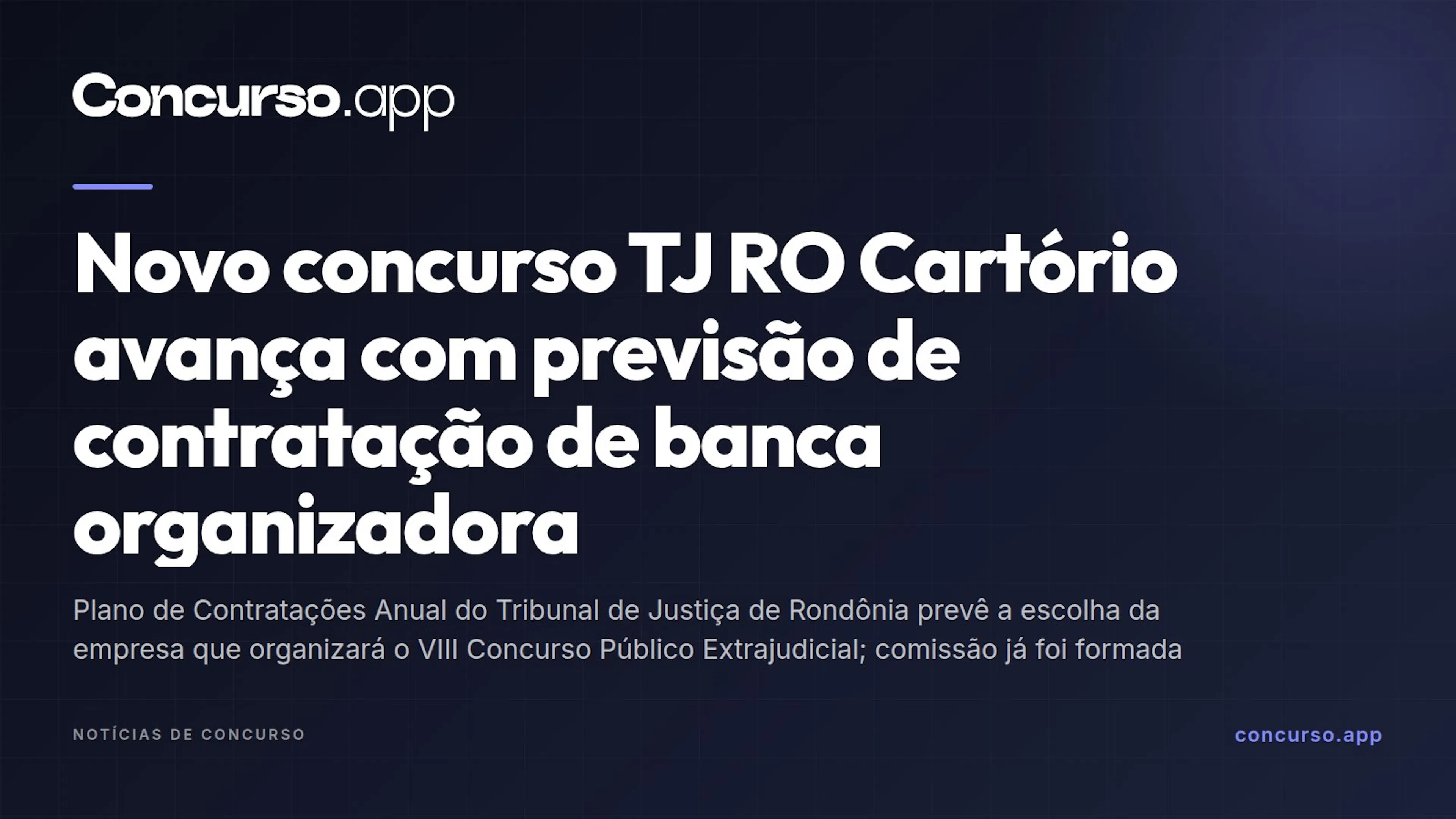 Novo concurso TJ RO Cartório avança com previsão de contratação de banca organizadora