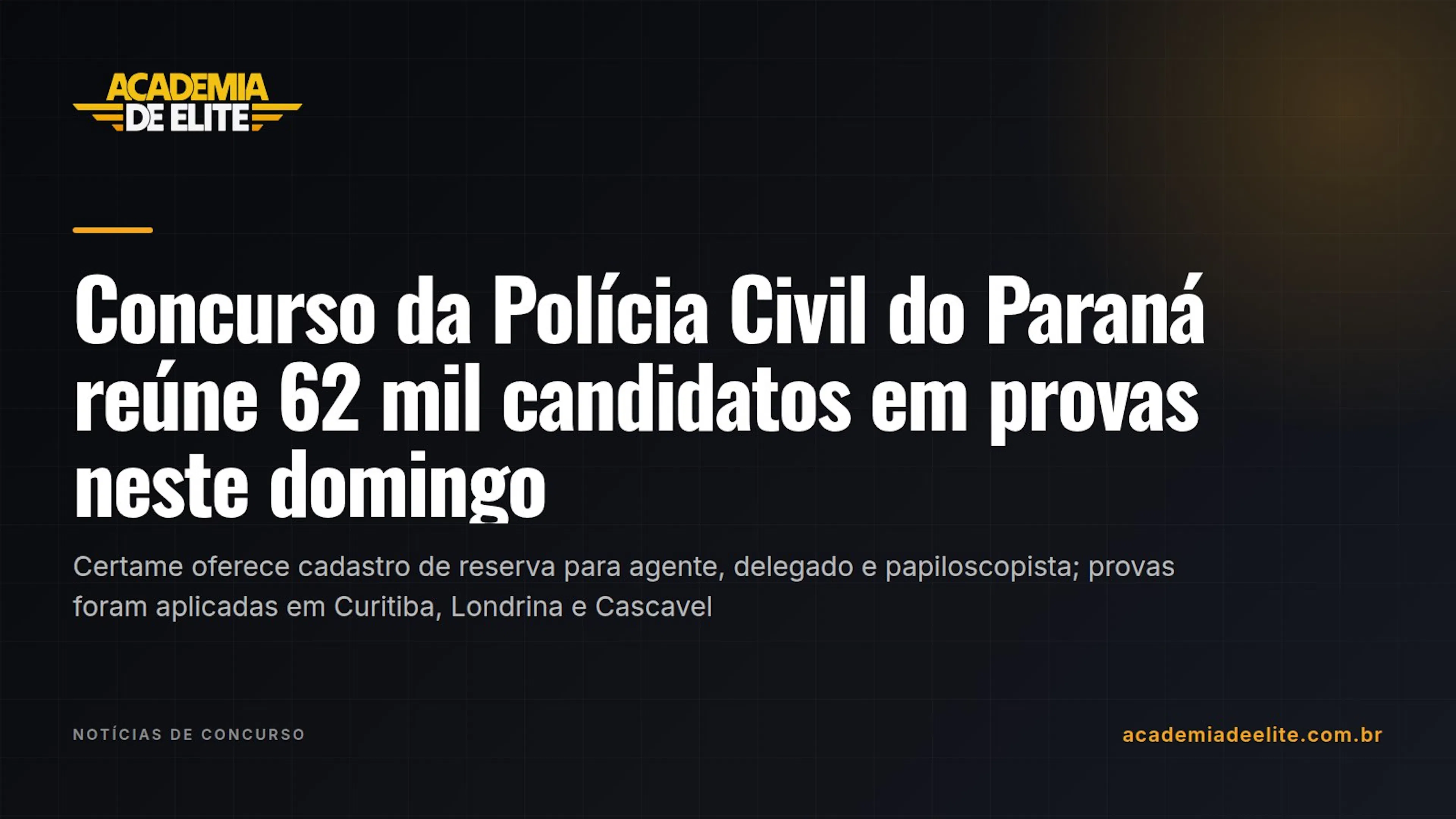 Concurso da Polícia Civil do Paraná reúne 62 mil candidatos em provas neste domingo