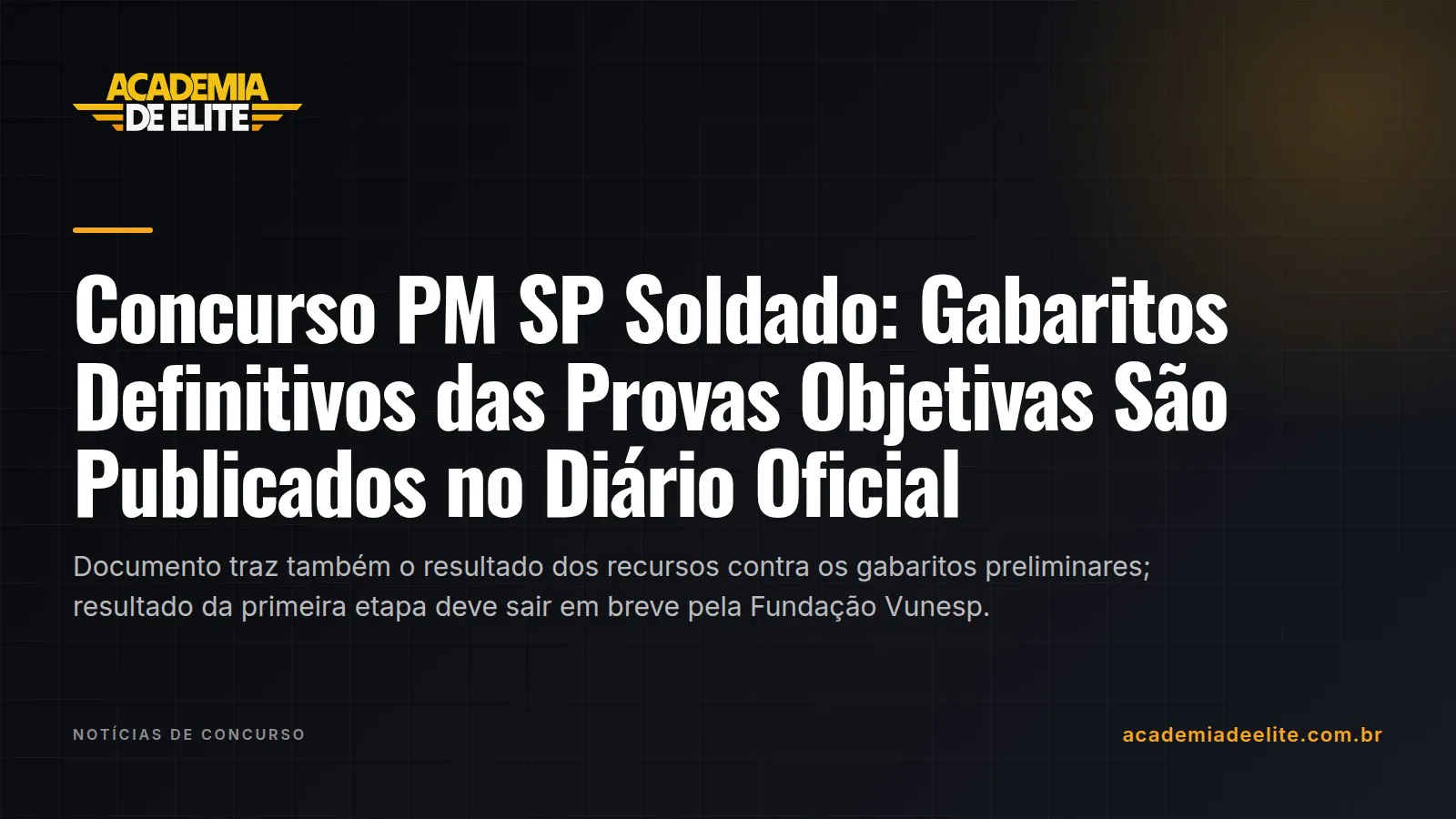 Concurso PM SP Soldado: Gabaritos Definitivos das Provas Objetivas São Publicados no Diário Oficial