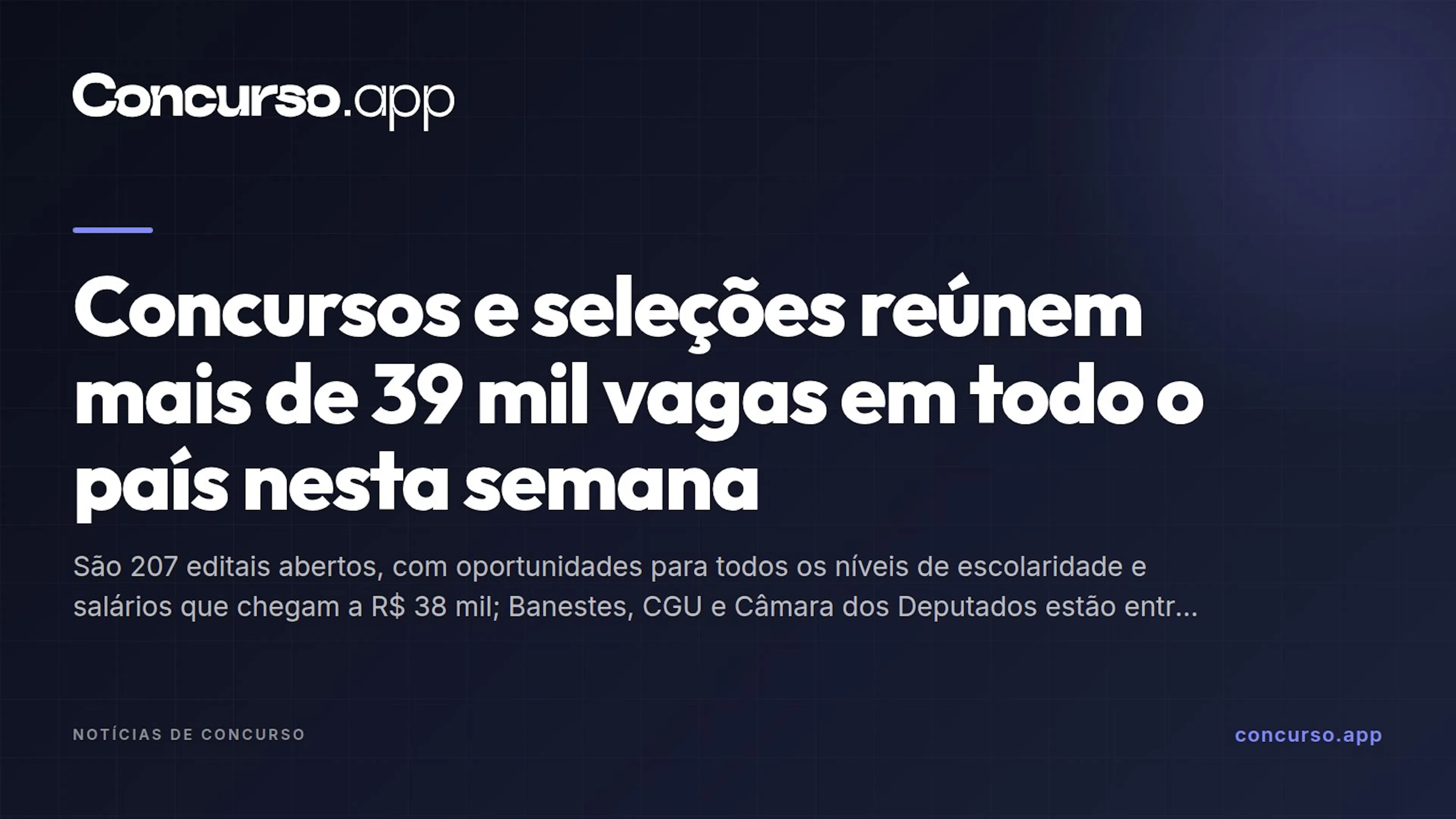 Concursos e seleções reúnem mais de 39 mil vagas em todo o país nesta semana