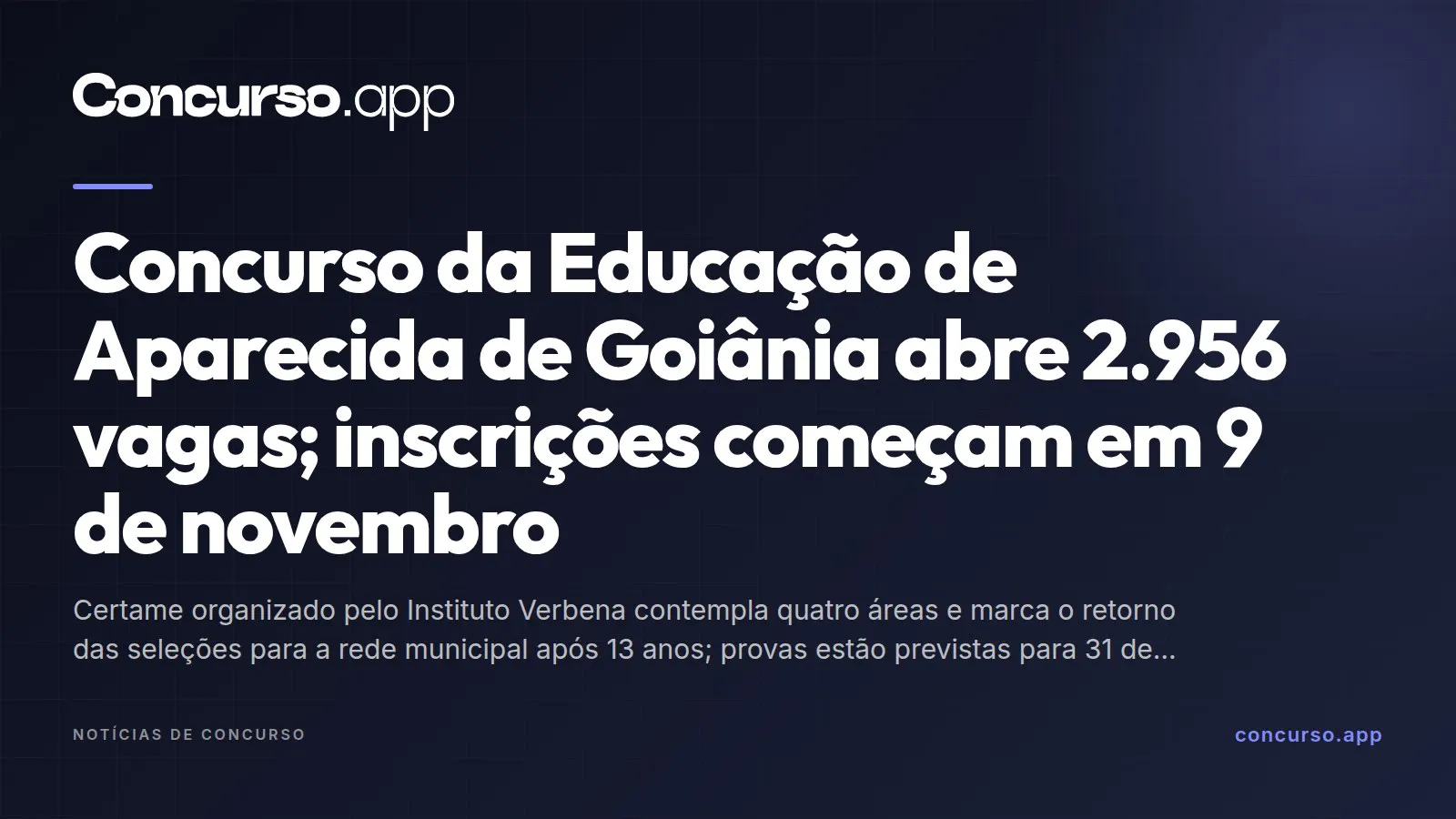 Concurso da Educação de Aparecida de Goiânia abre 2.956 vagas; inscrições começam em 9 de novembro