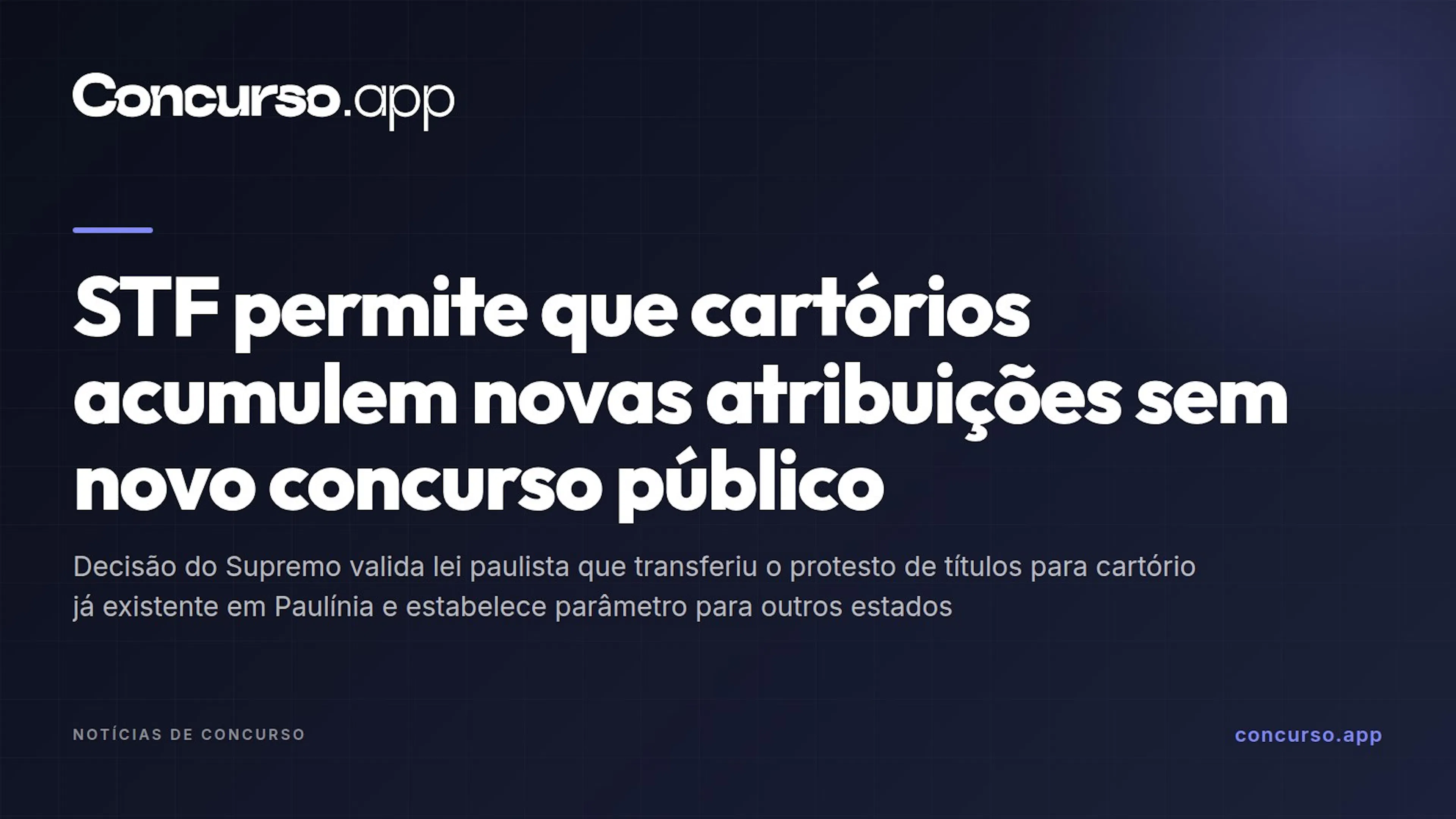 STF permite que cartórios acumulem novas atribuições sem novo concurso público