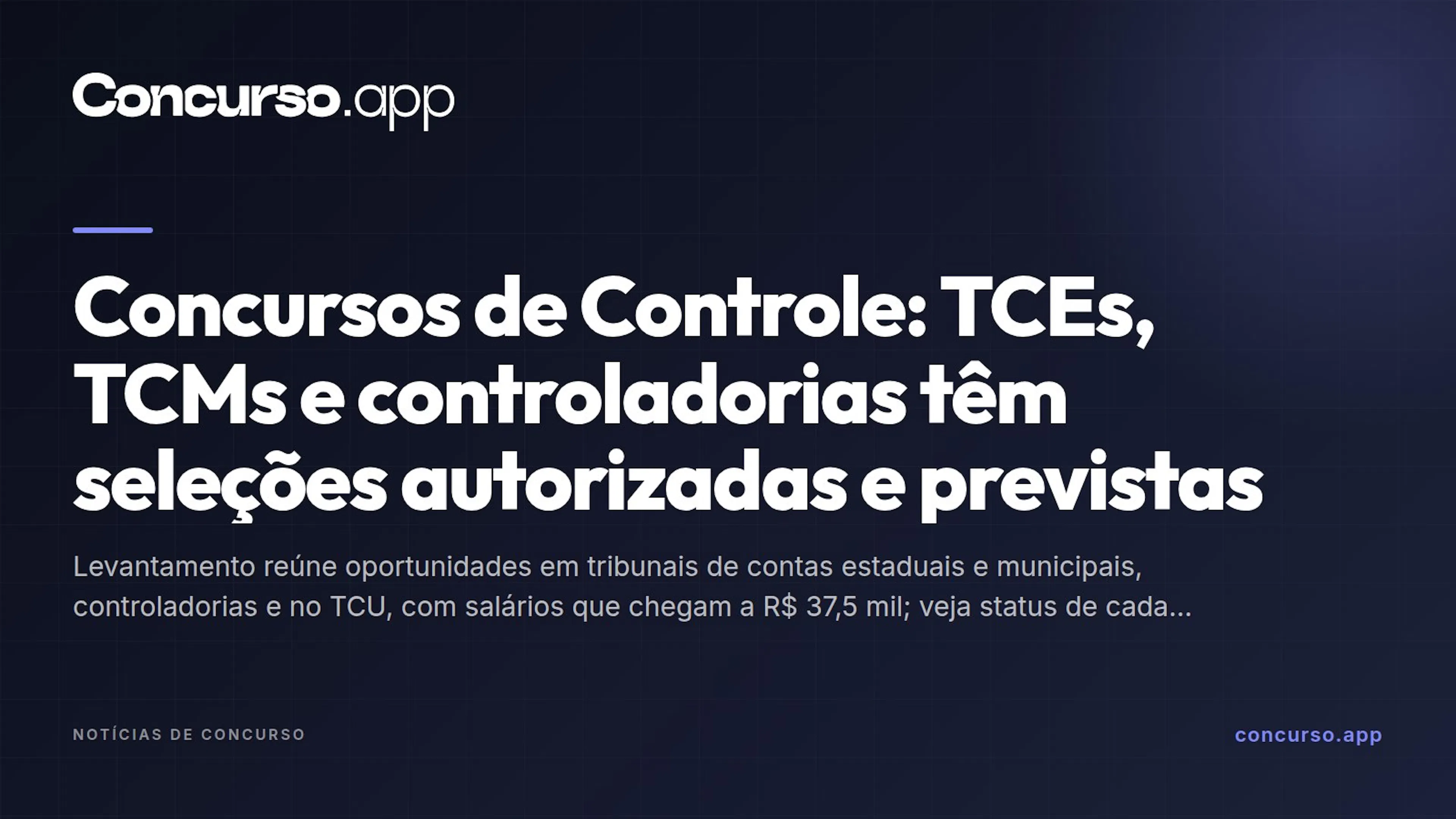 Concursos de Controle: TCEs, TCMs e controladorias têm seleções autorizadas e previstas