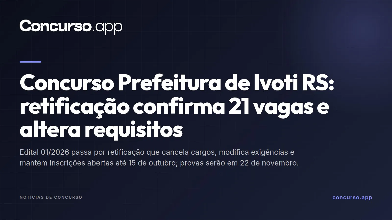Concurso Prefeitura de Ivoti RS: retificação confirma 21 vagas e altera requisitos