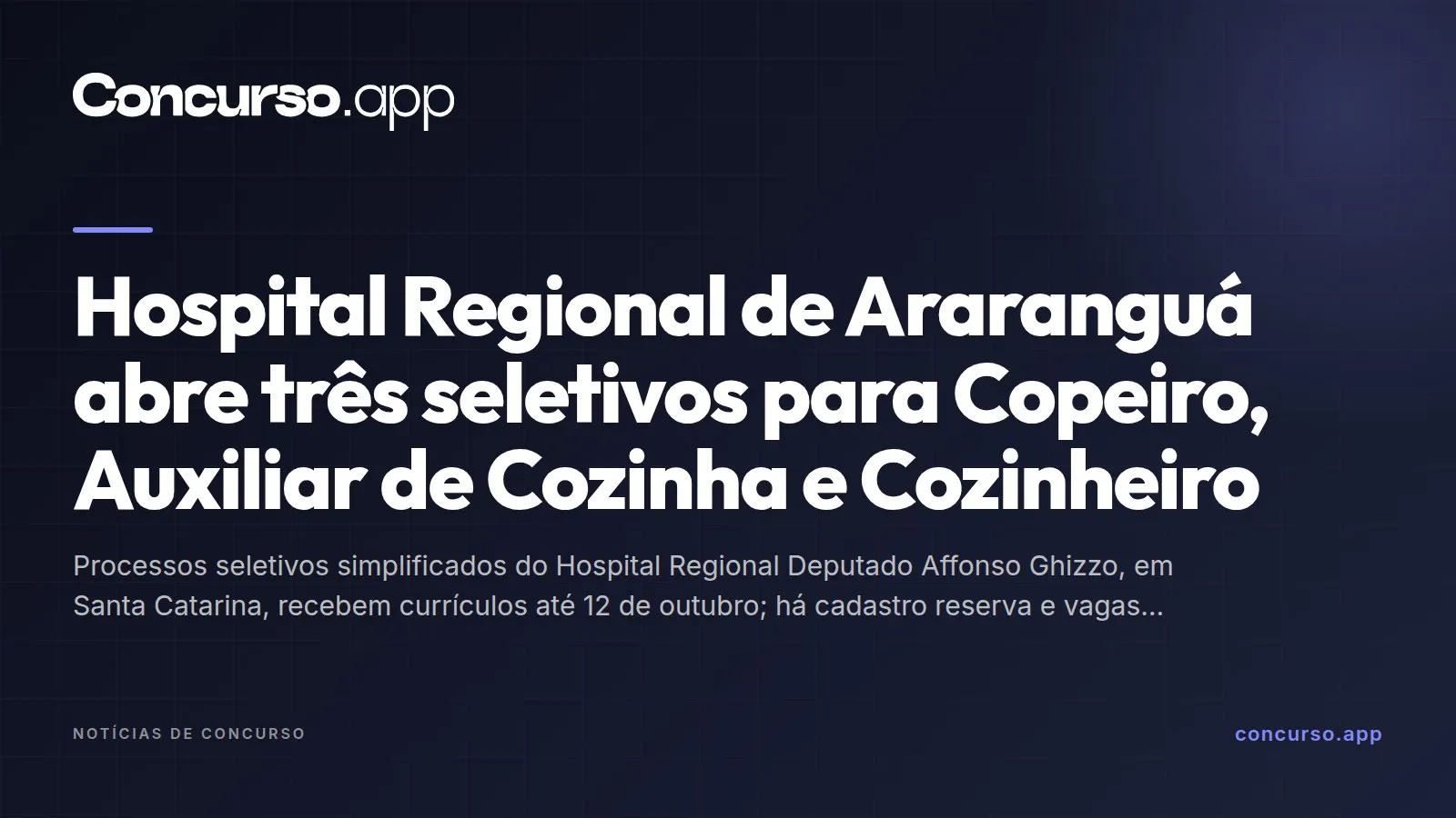 Hospital Regional de Araranguá abre três seletivos para Copeiro, Auxiliar de Cozinha e Cozinheiro