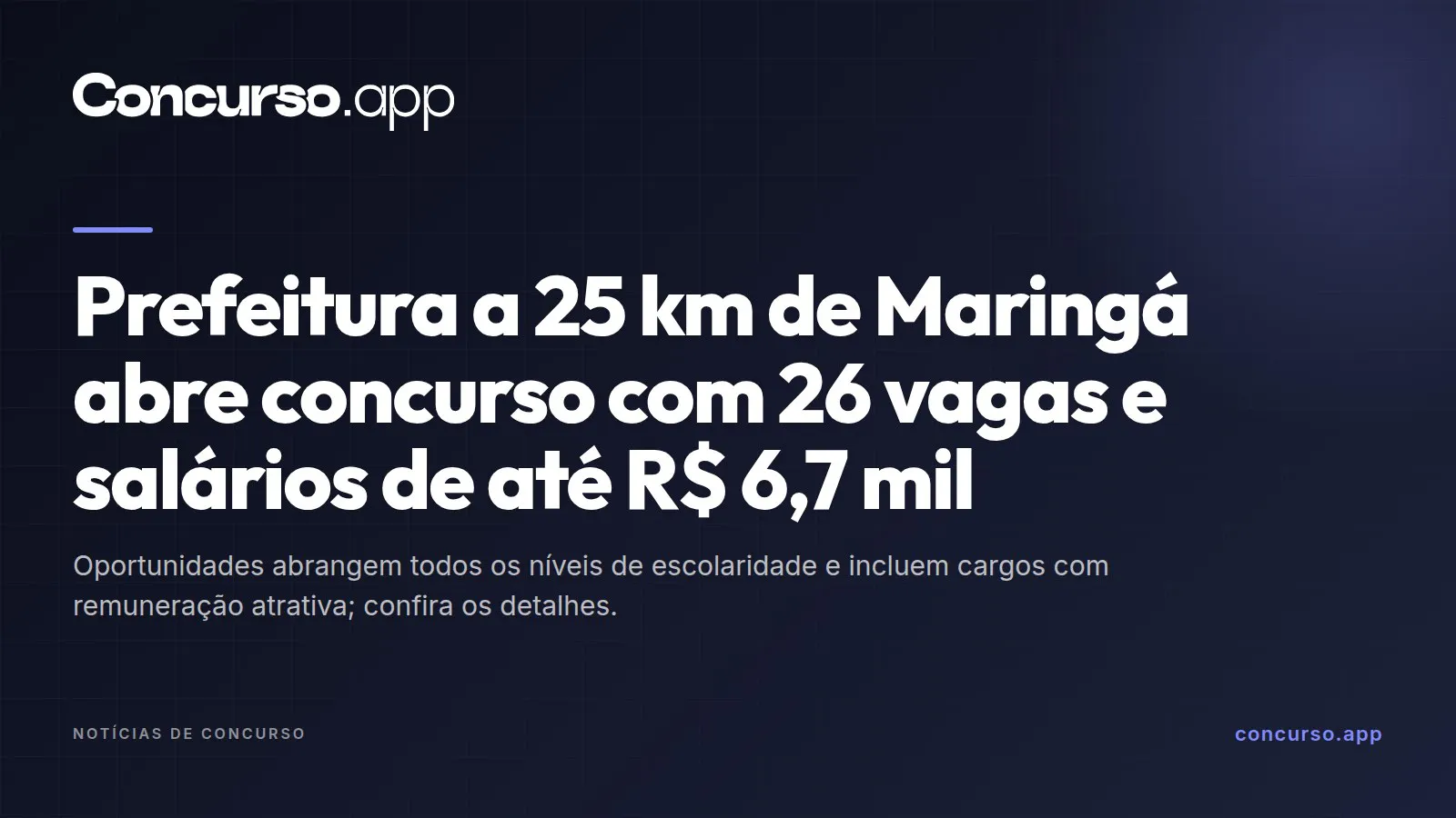 Prefeitura a 25 km de Maringá abre concurso com 26 vagas e salários de até R$ 6,7 mil