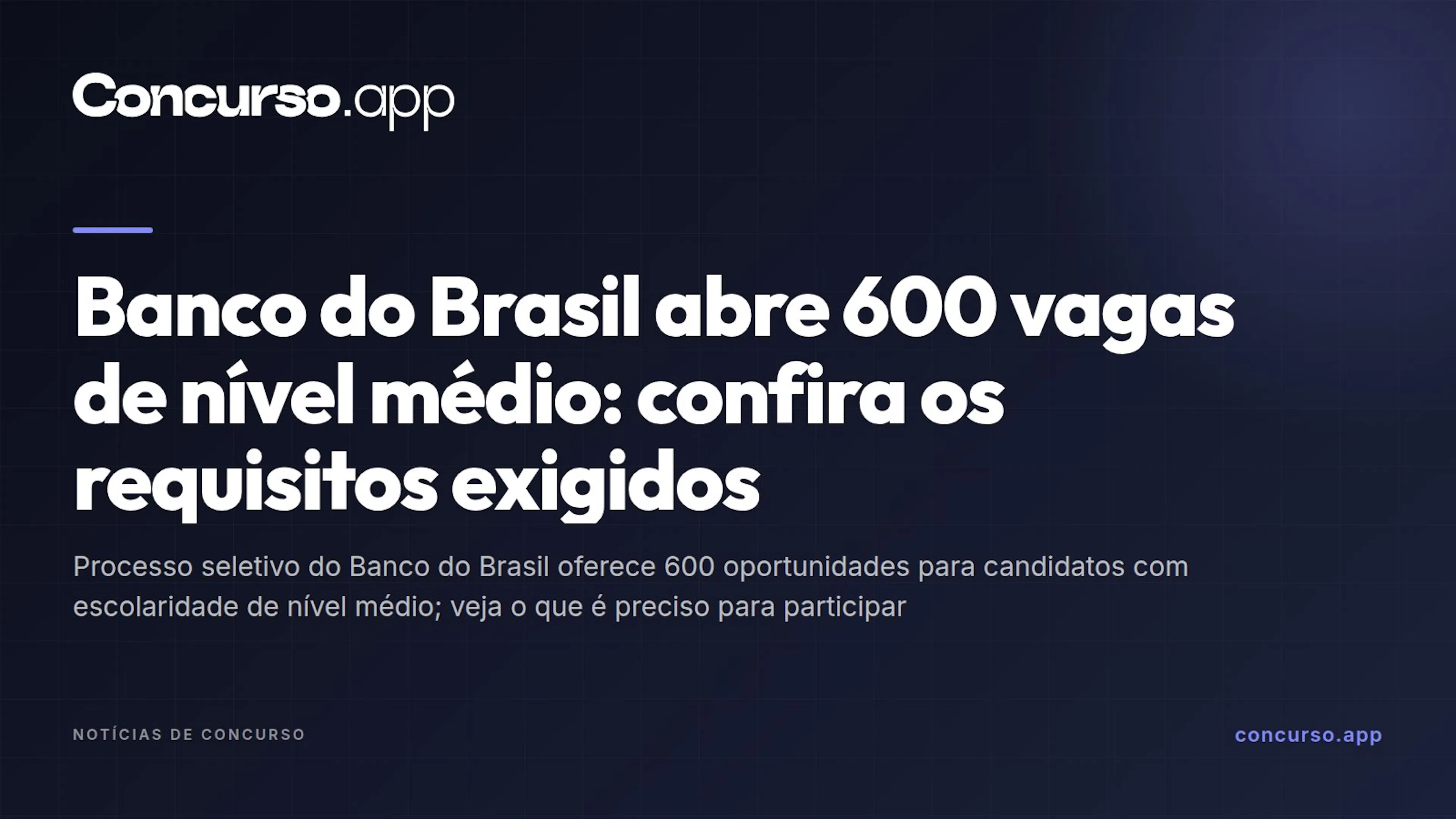 Banco do Brasil abre 600 vagas de nível médio: confira os requisitos exigidos