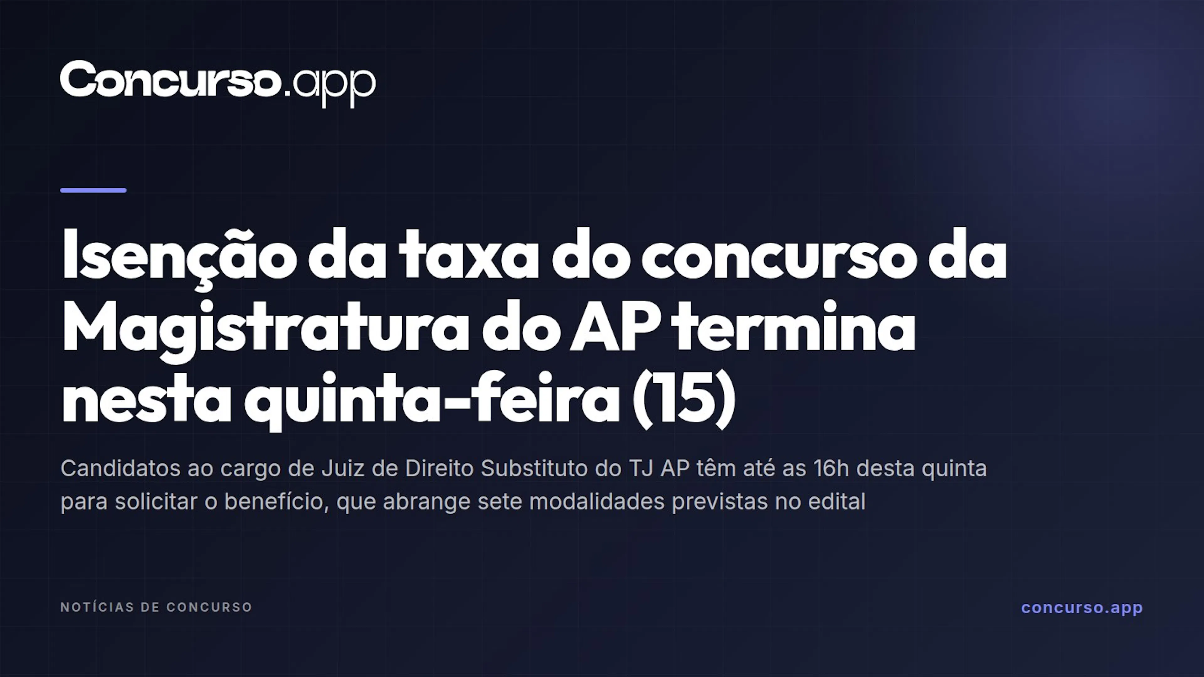 Isenção da taxa do concurso da Magistratura do AP termina nesta quinta-feira (15)