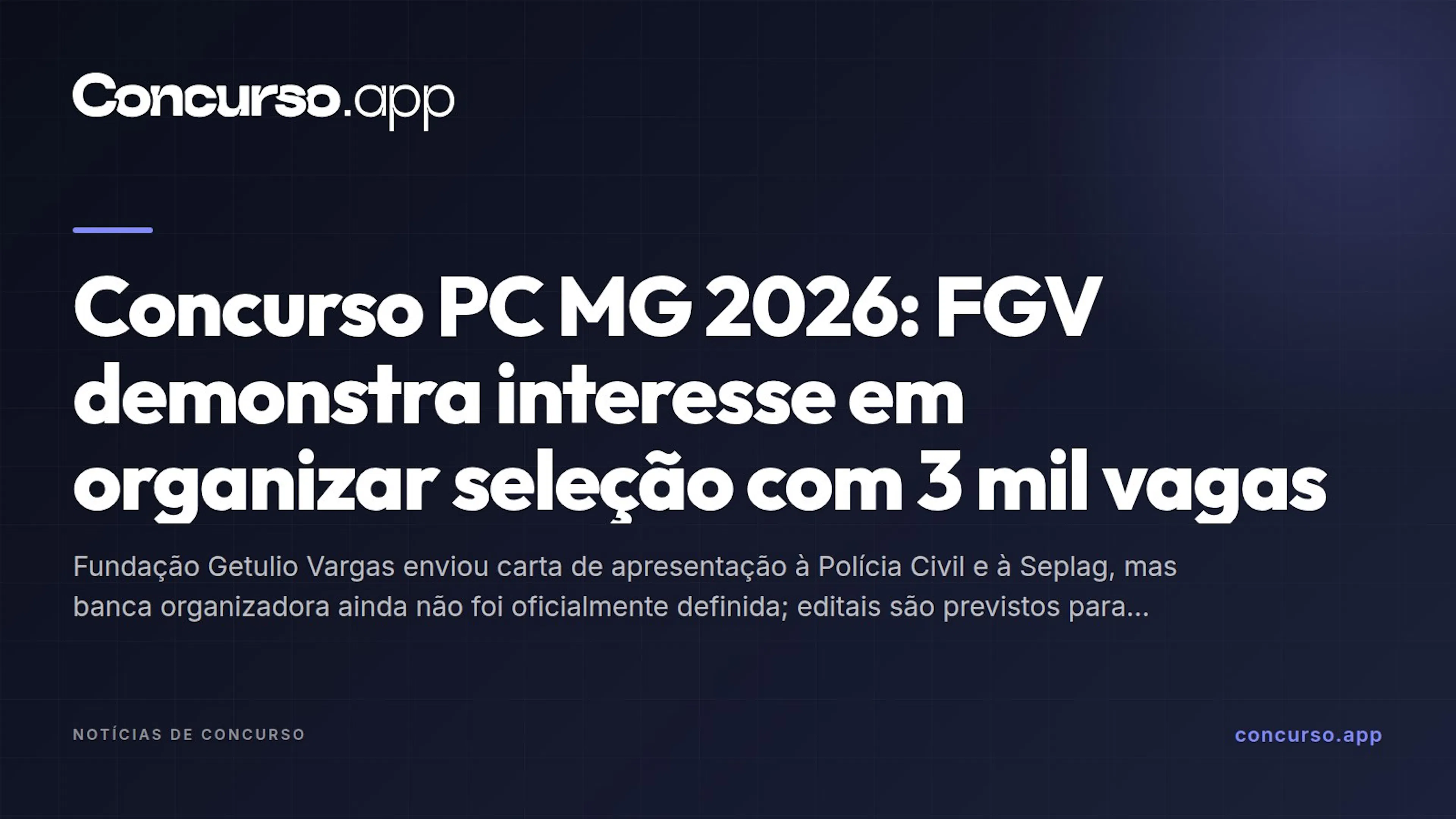 Concurso PC MG 2026: FGV demonstra interesse em organizar seleção com 3 mil vagas