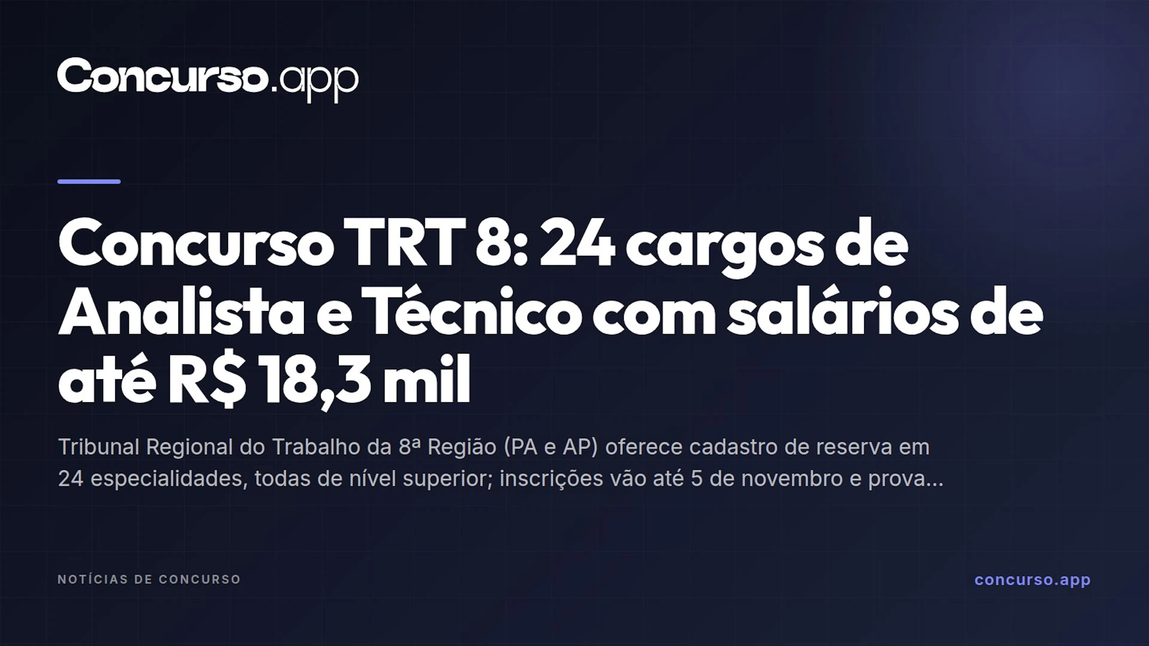Concurso TRT 8: 24 cargos de Analista e Técnico com salários de até R$ 18,3 mil
