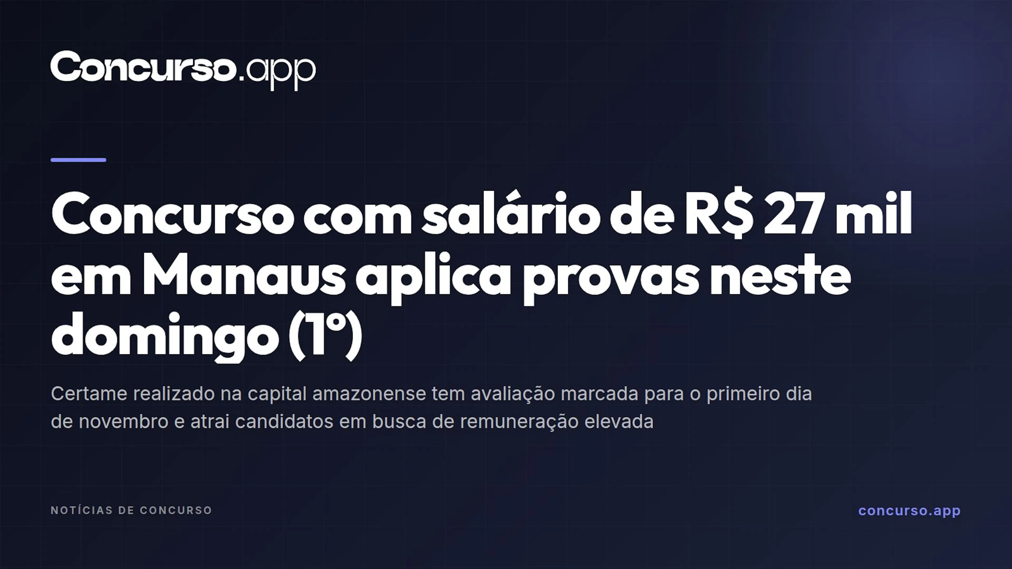 Concurso com salário de R$ 27 mil em Manaus aplica provas neste domingo (1º)