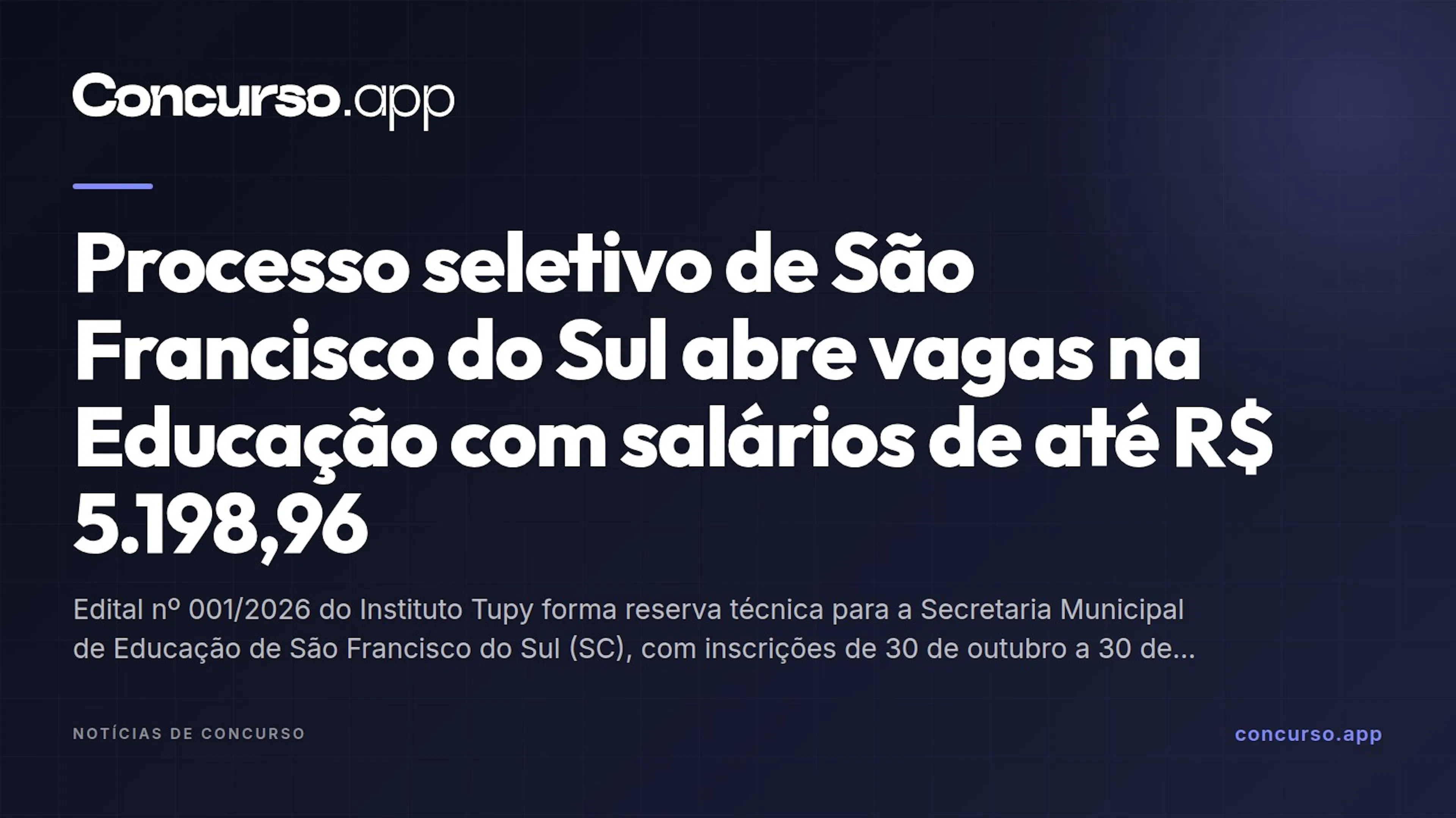Processo seletivo de São Francisco do Sul abre vagas na Educação com salários de até R$ 5.198,96