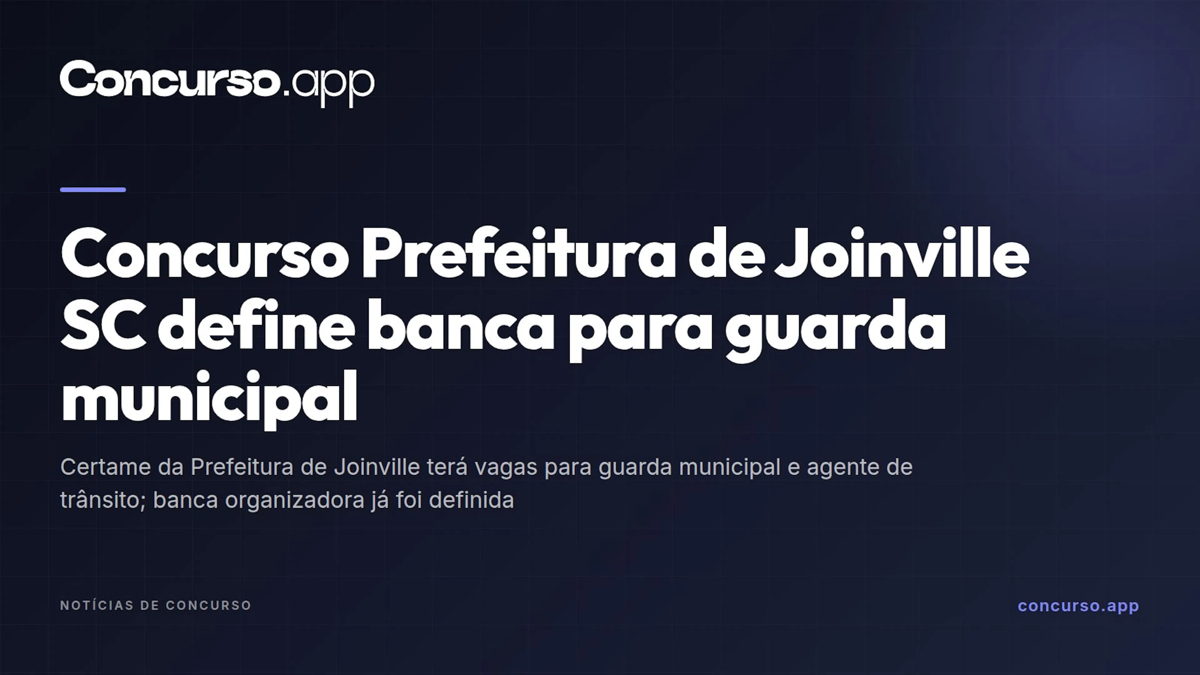 Concurso Prefeitura de Joinville SC define banca para guarda municipal