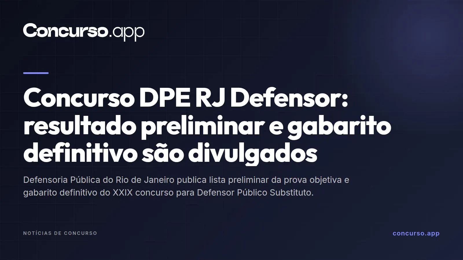 Concurso DPE RJ Defensor: resultado preliminar e gabarito definitivo são divulgados