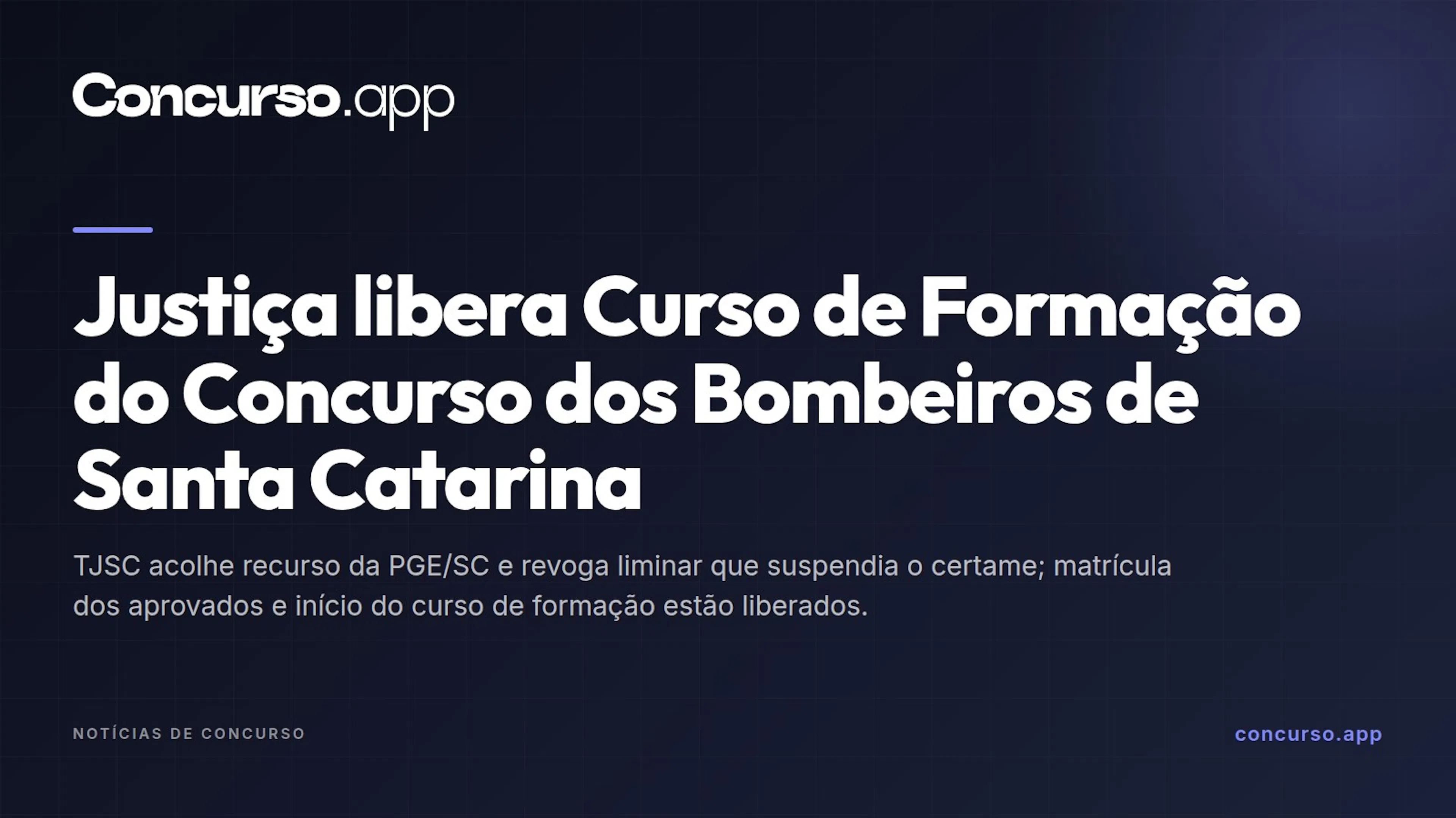 Justiça libera Curso de Formação do Concurso dos Bombeiros de Santa Catarina