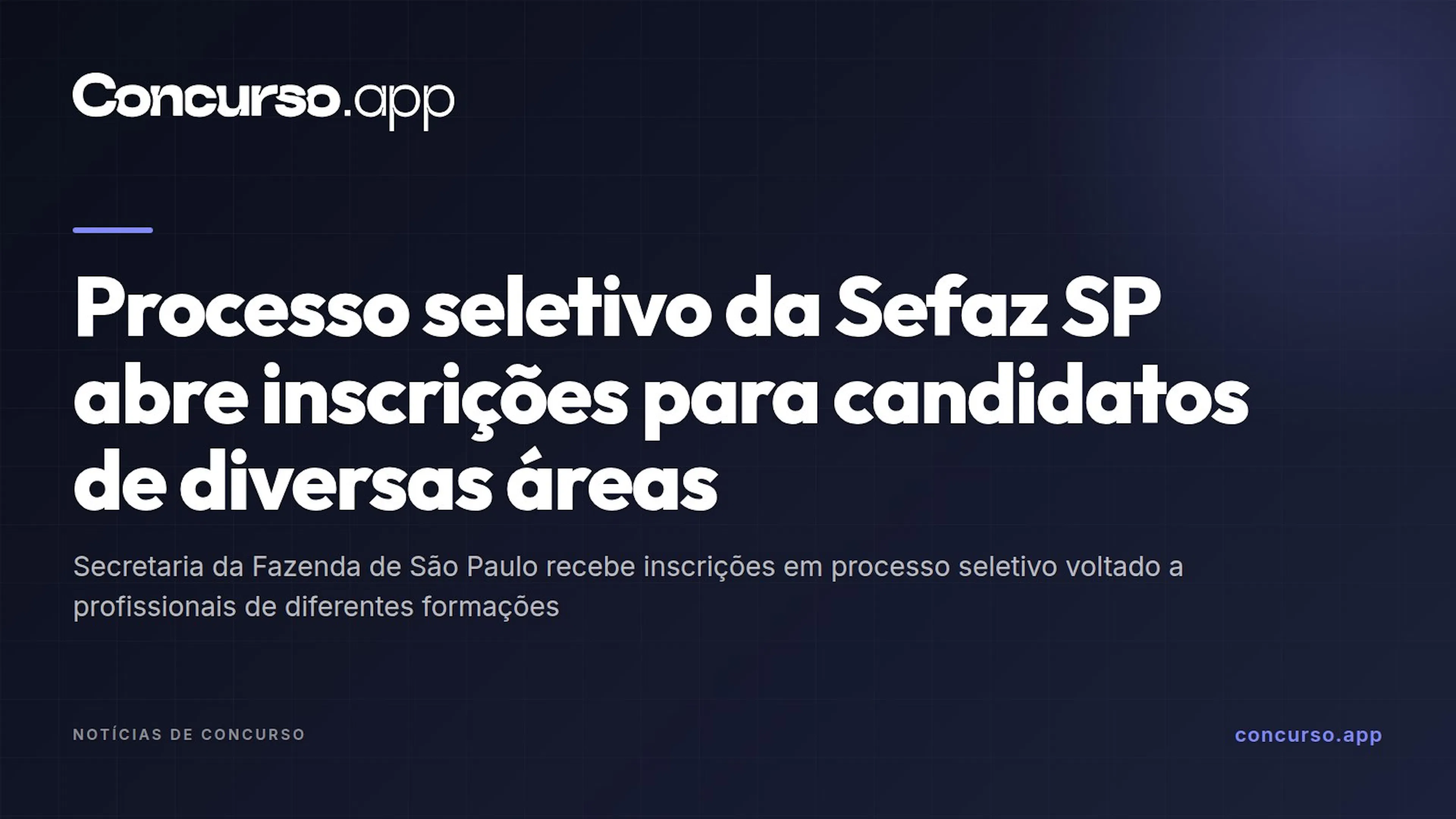 Processo seletivo da Sefaz SP abre inscrições para candidatos de diversas áreas