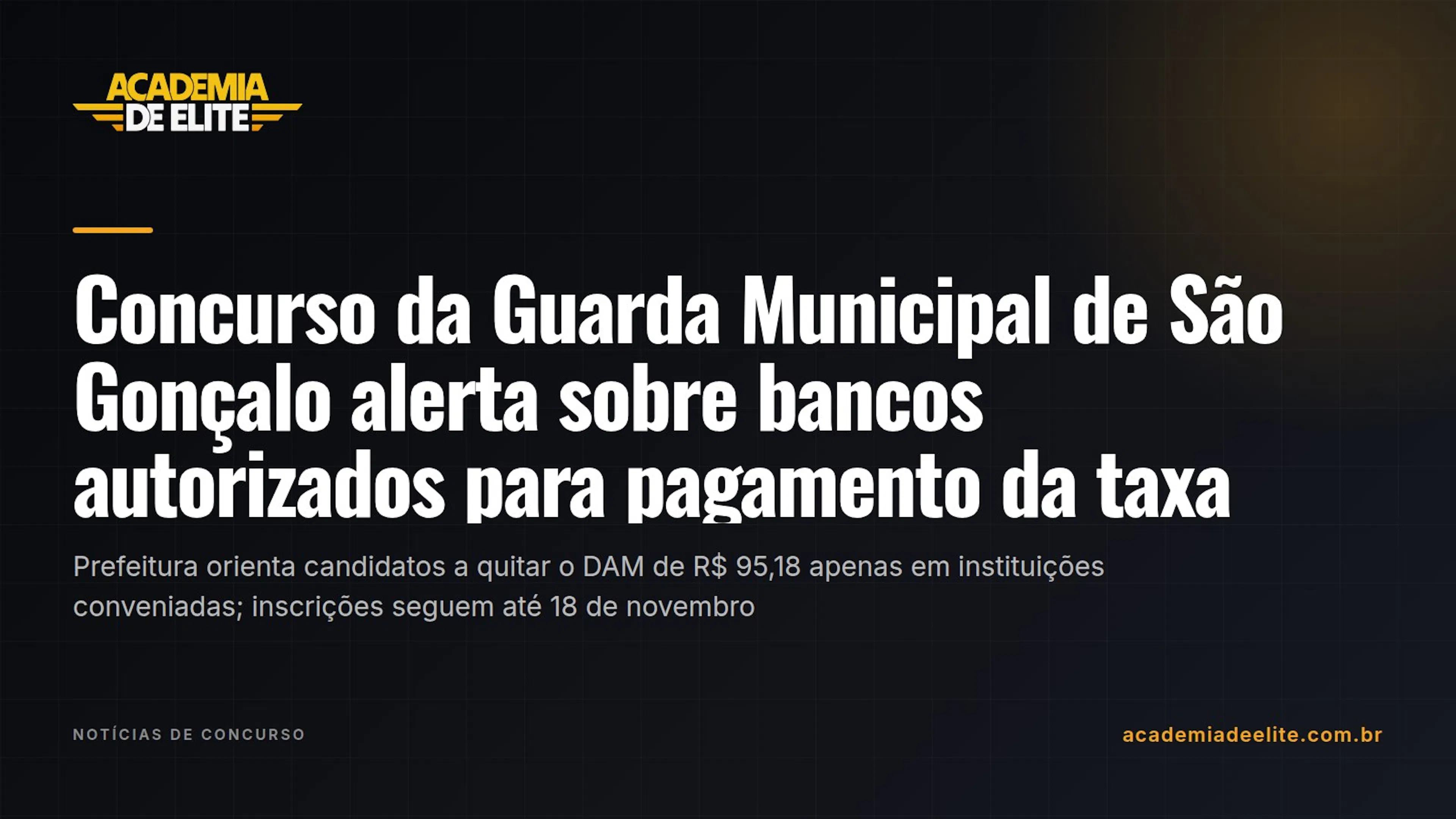 Concurso da Guarda Municipal de São Gonçalo alerta sobre bancos autorizados para pagamento da taxa