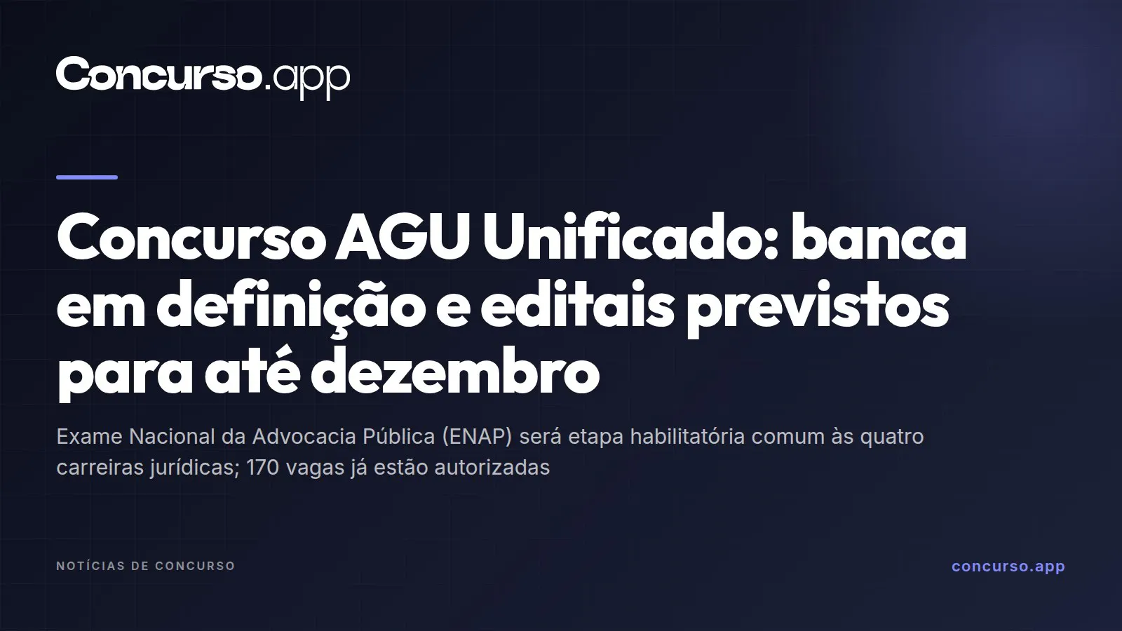 Concurso AGU Unificado: banca em definição e editais previstos para até dezembro