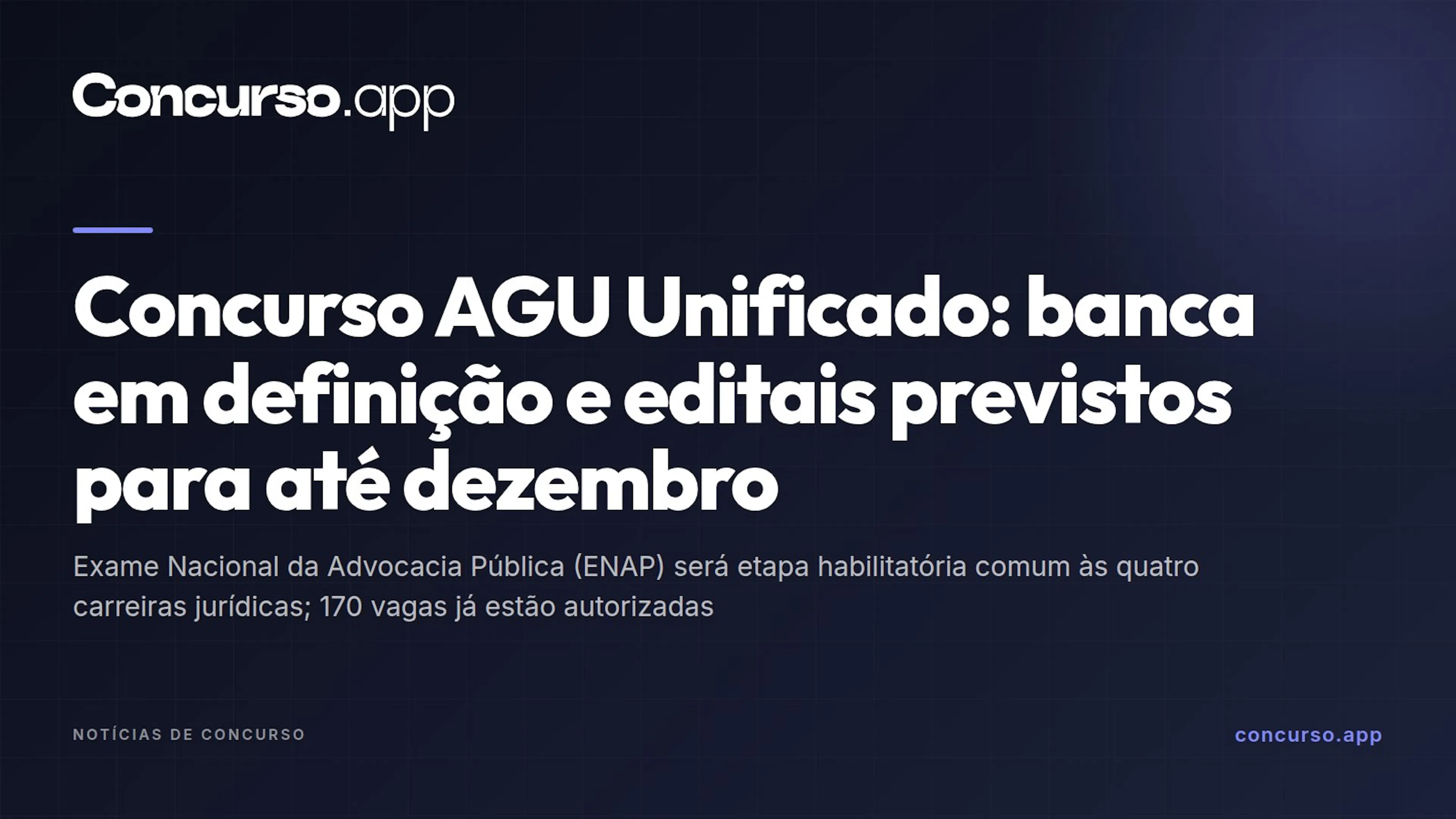 Concurso AGU Unificado: banca em definição e editais previstos para até dezembro